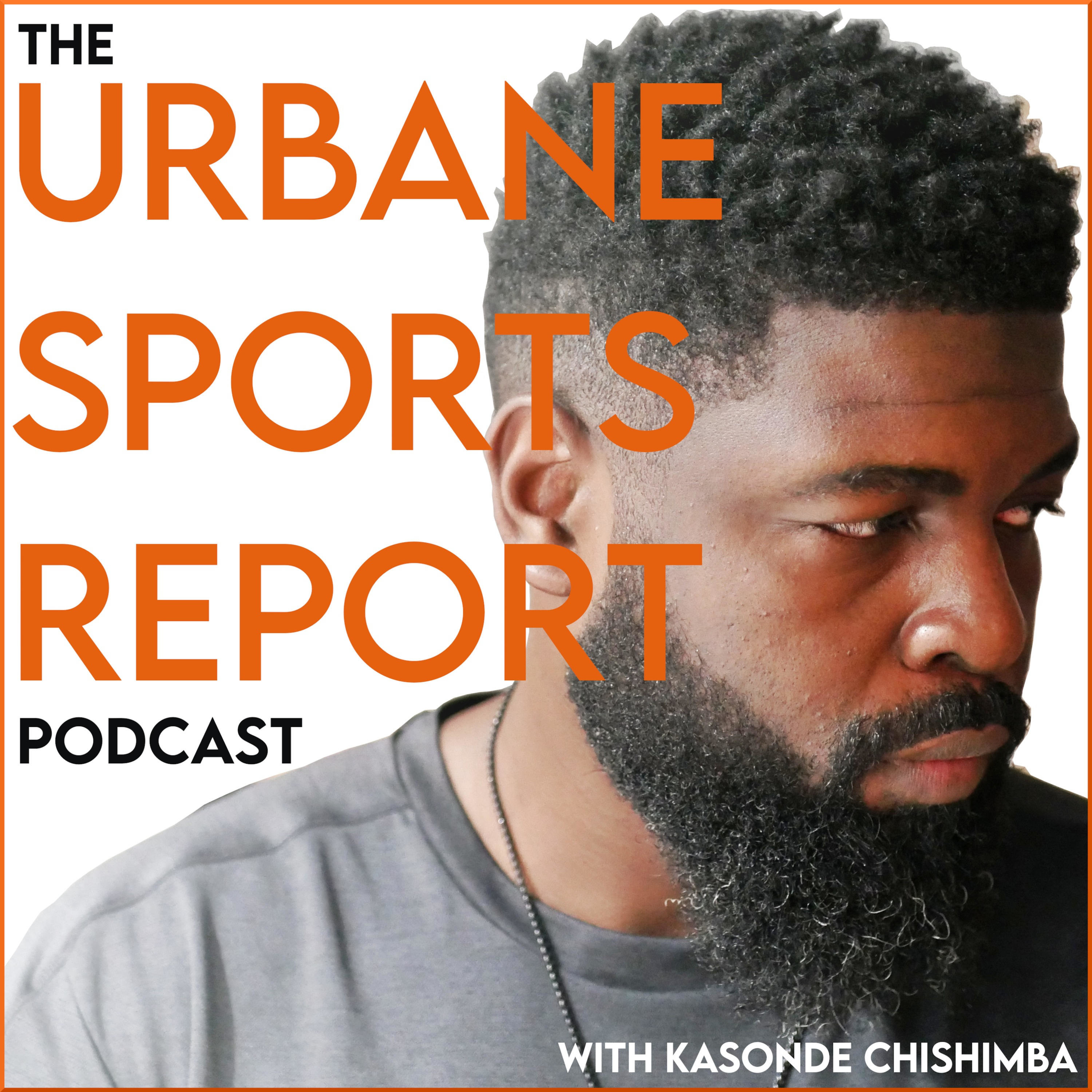 The Urbane Sports Report Podcast