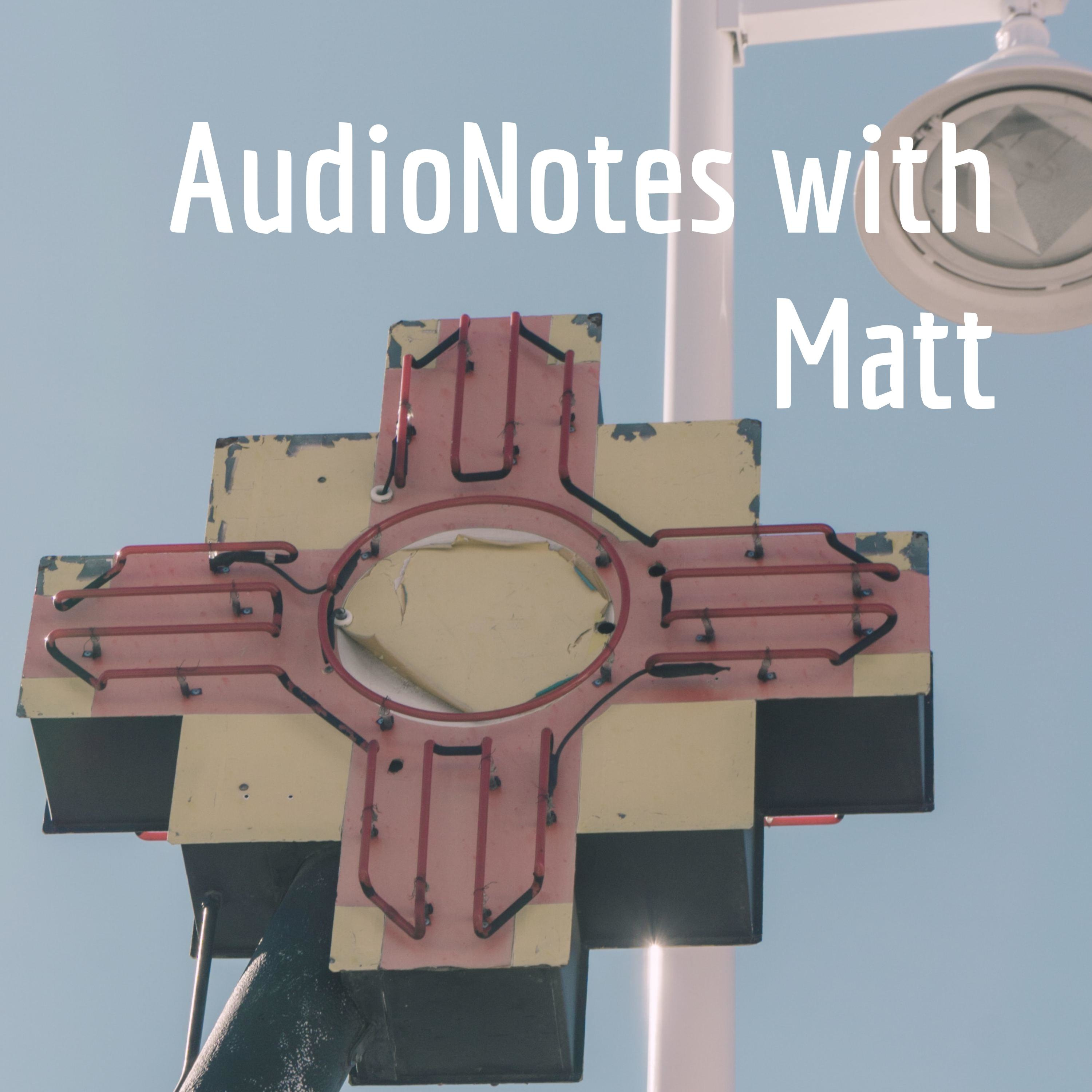 AudioNotes with Matt