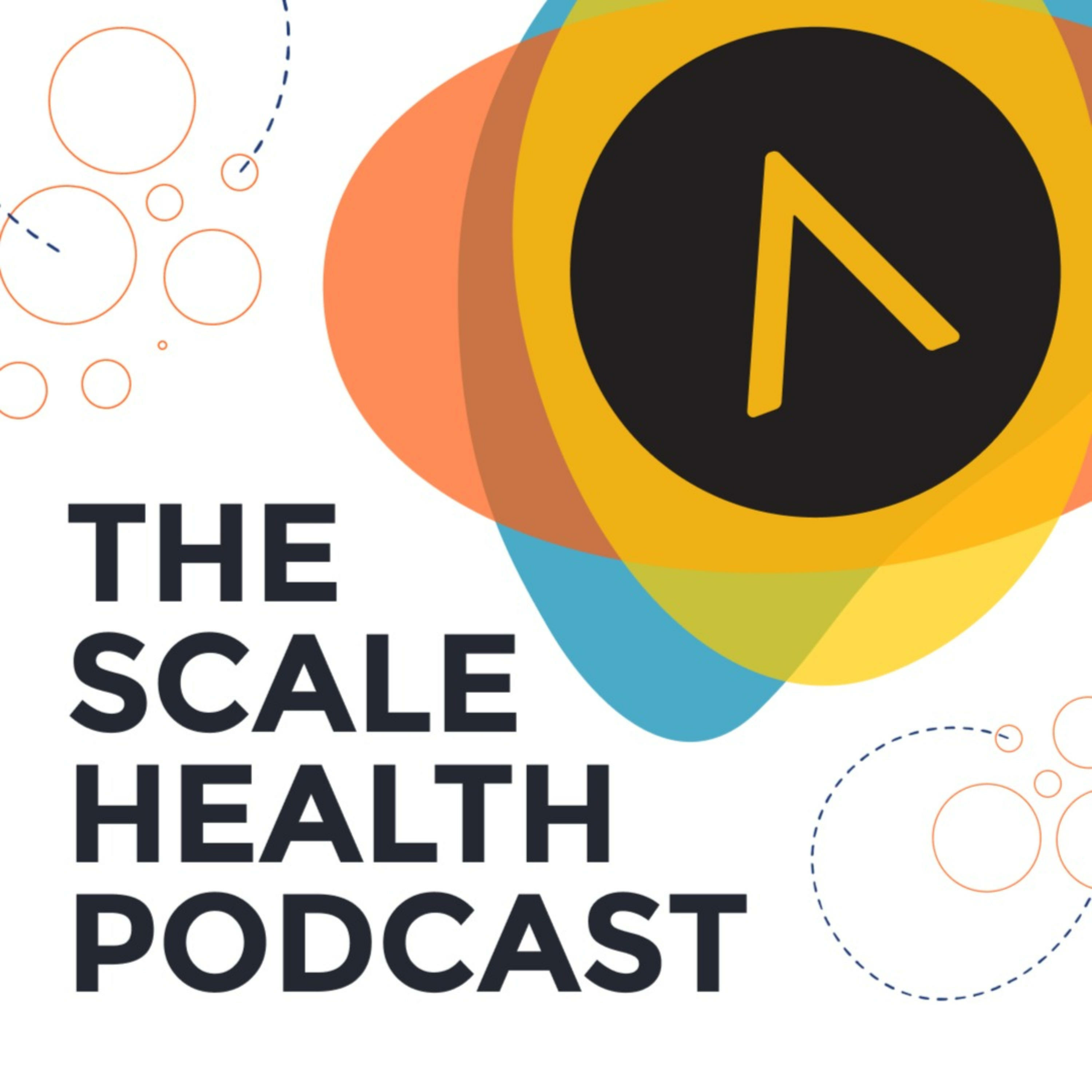 ScaleHealth Podcast