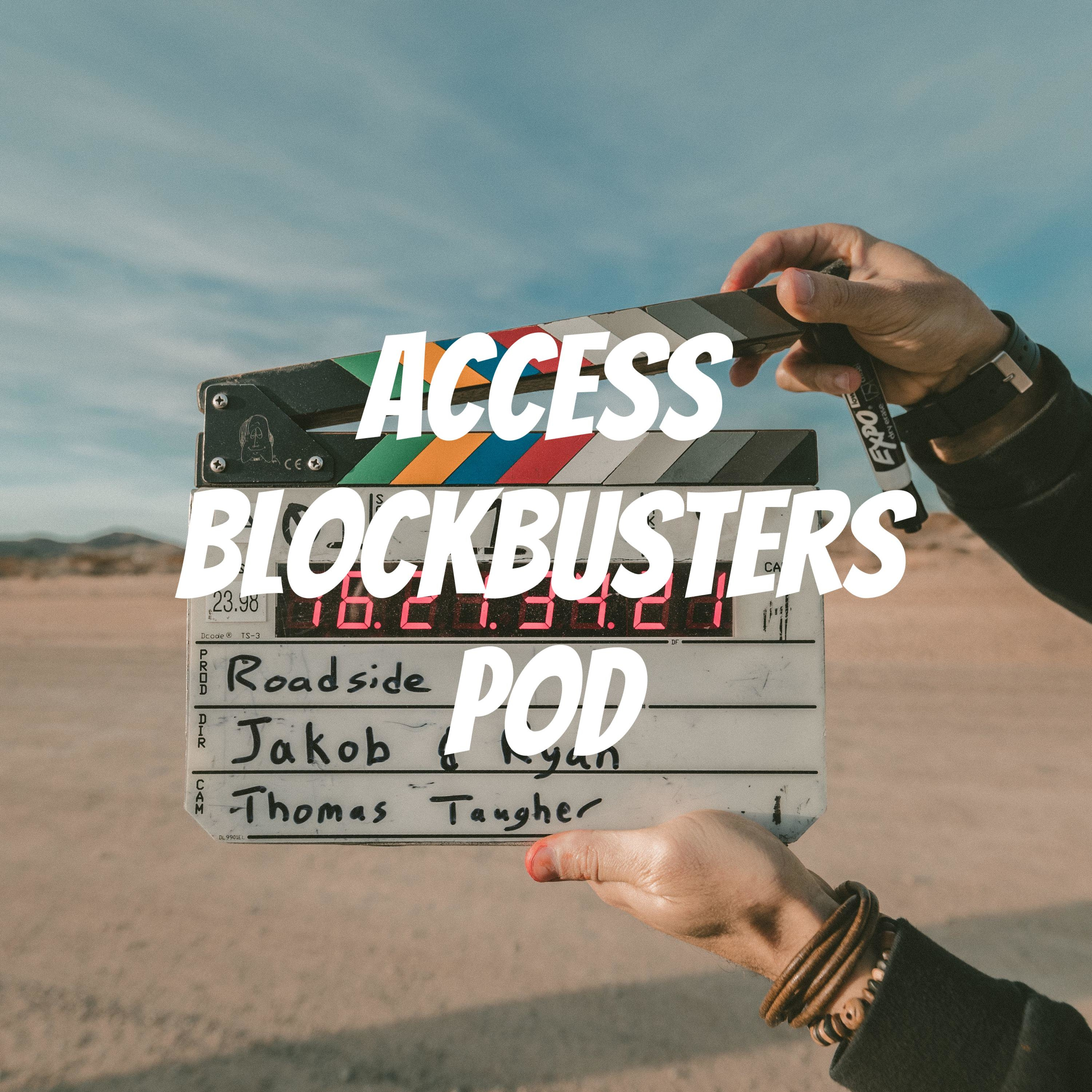 Access Blockbusters Pod