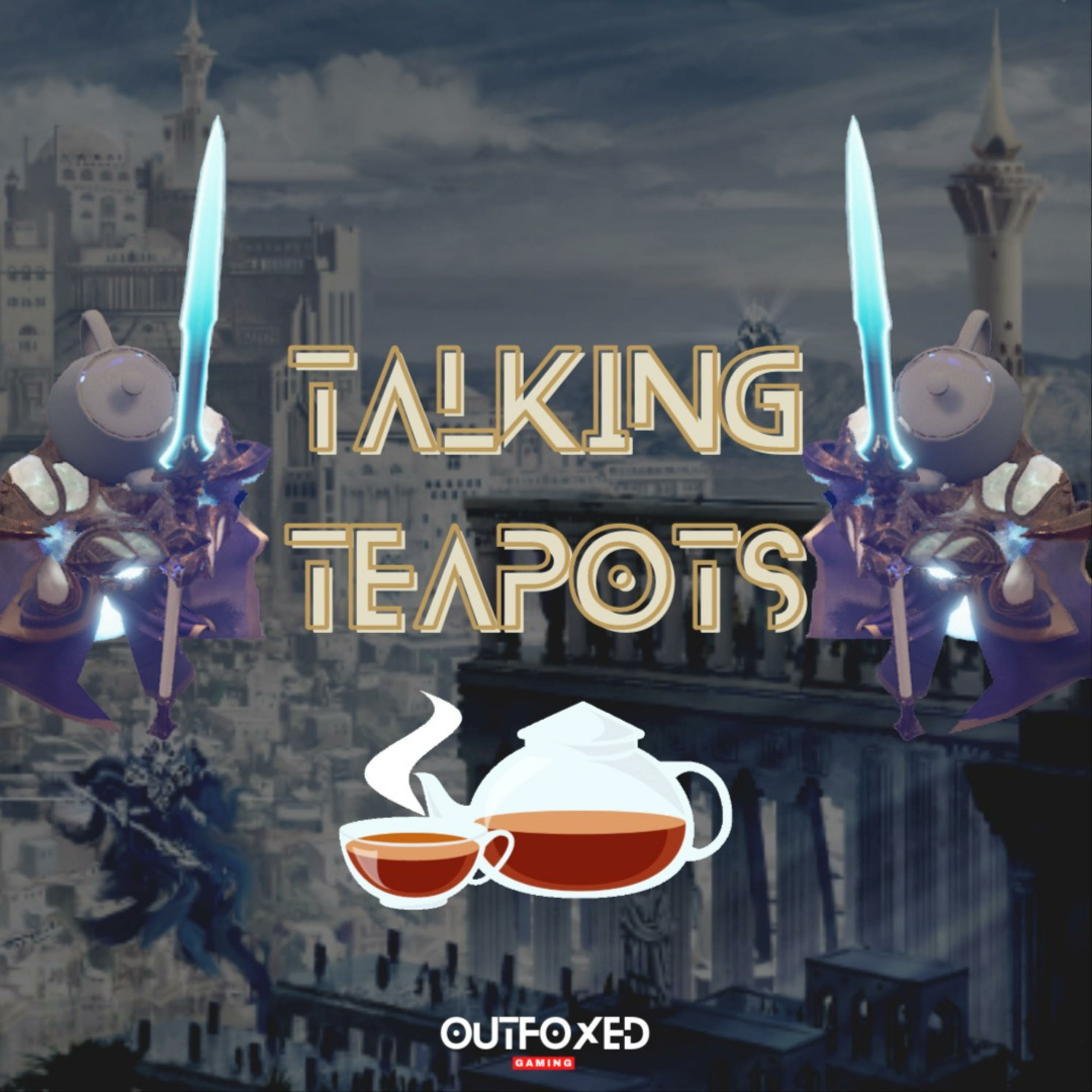Talking Teapots | Immortal: Gates of Pyre podcast artwork