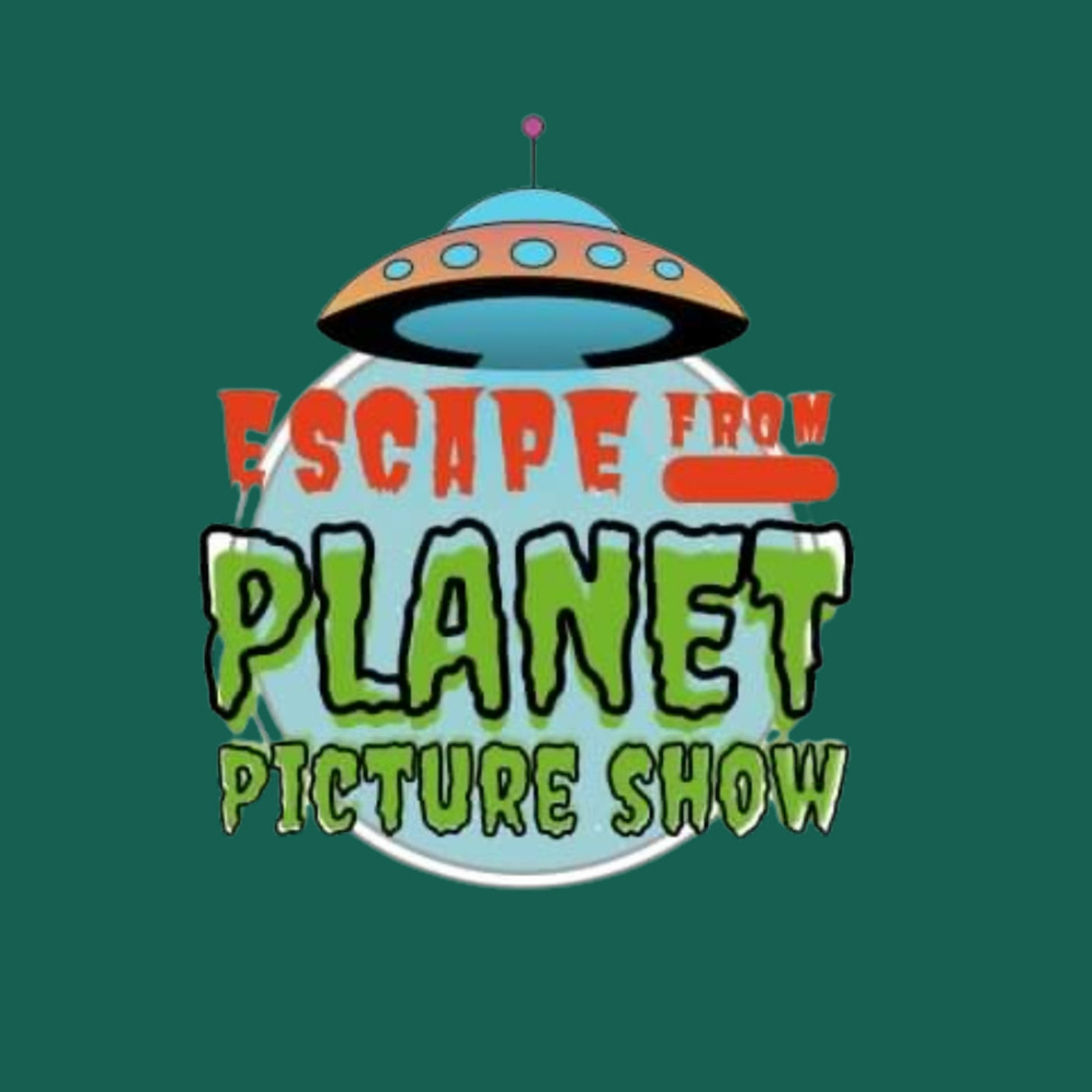 Escape From Planet Picture Show