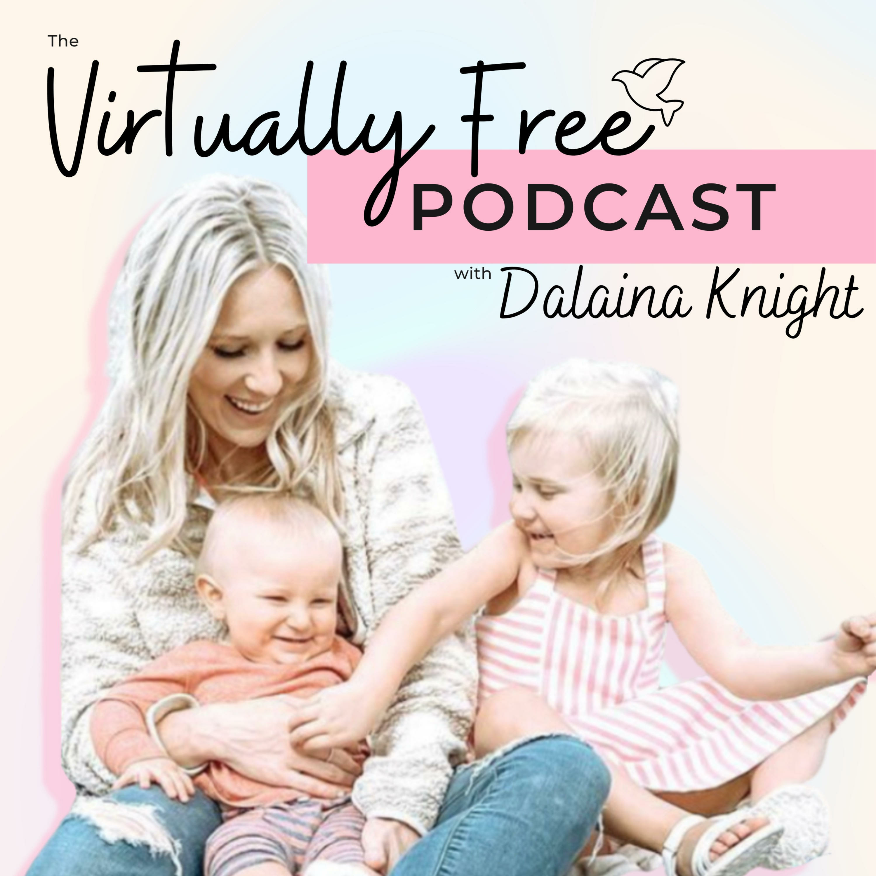 The Virtually Free Podcast with Dalaina Knight