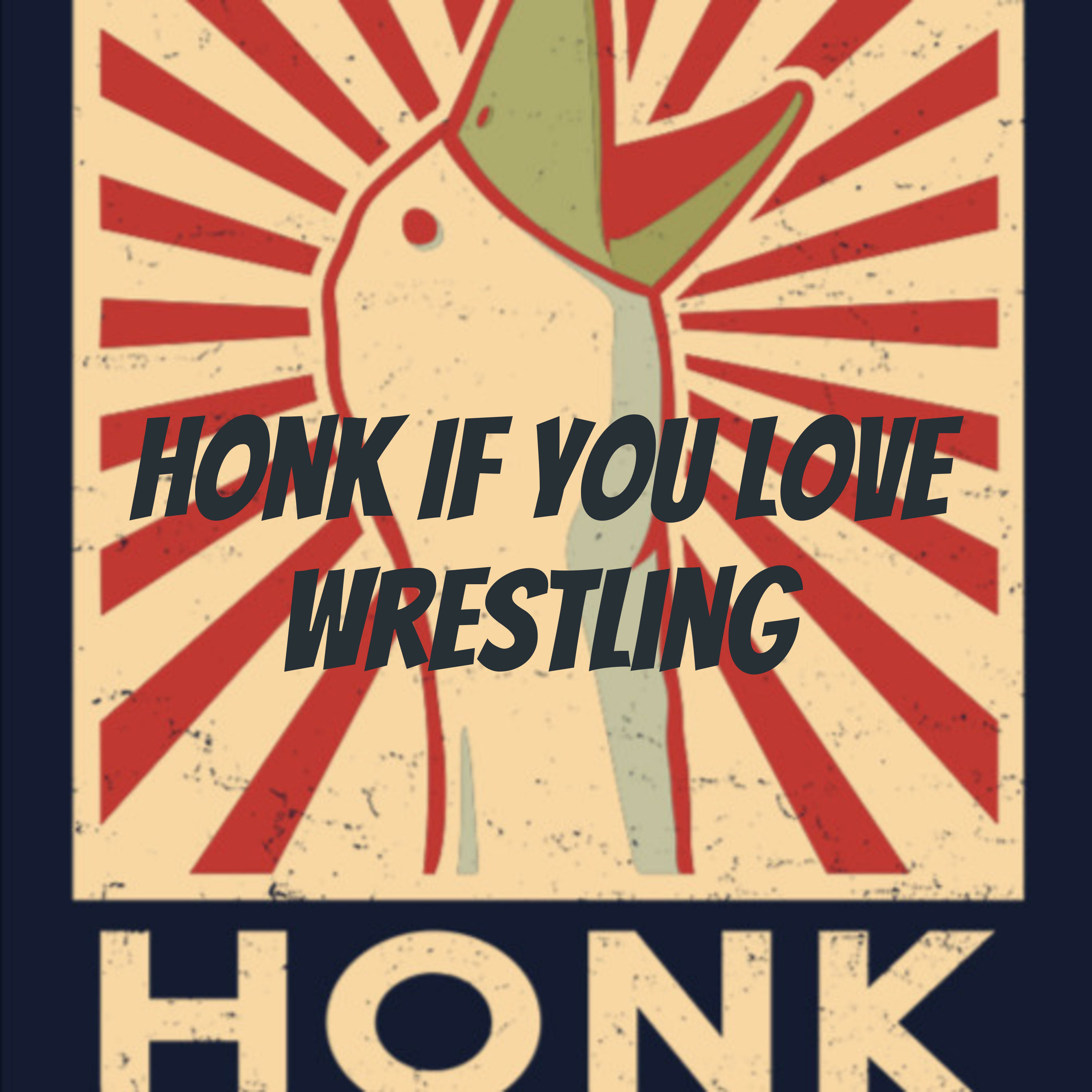 Honk If You Love Wrestling