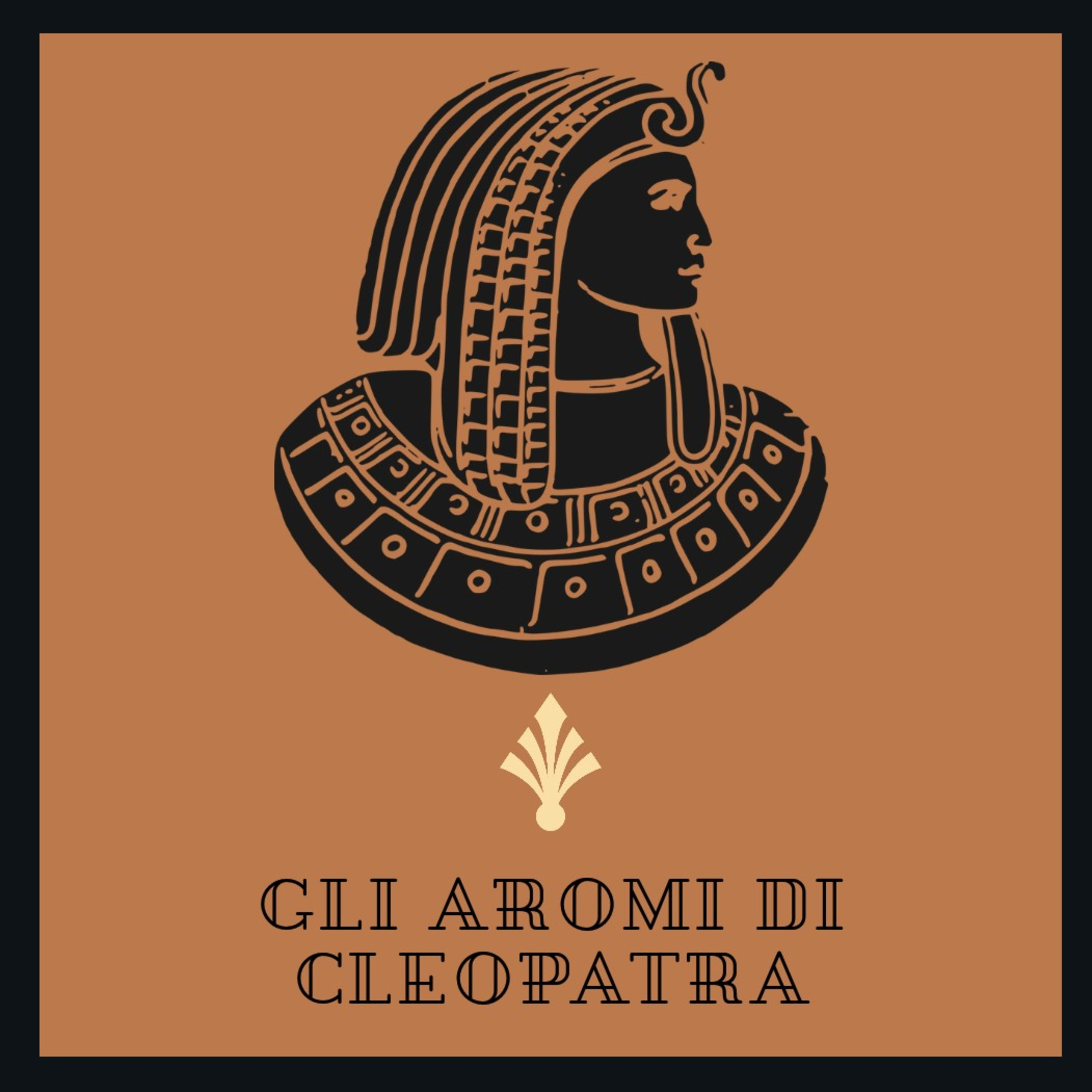 GLI AROMI DI CLEOPATRA