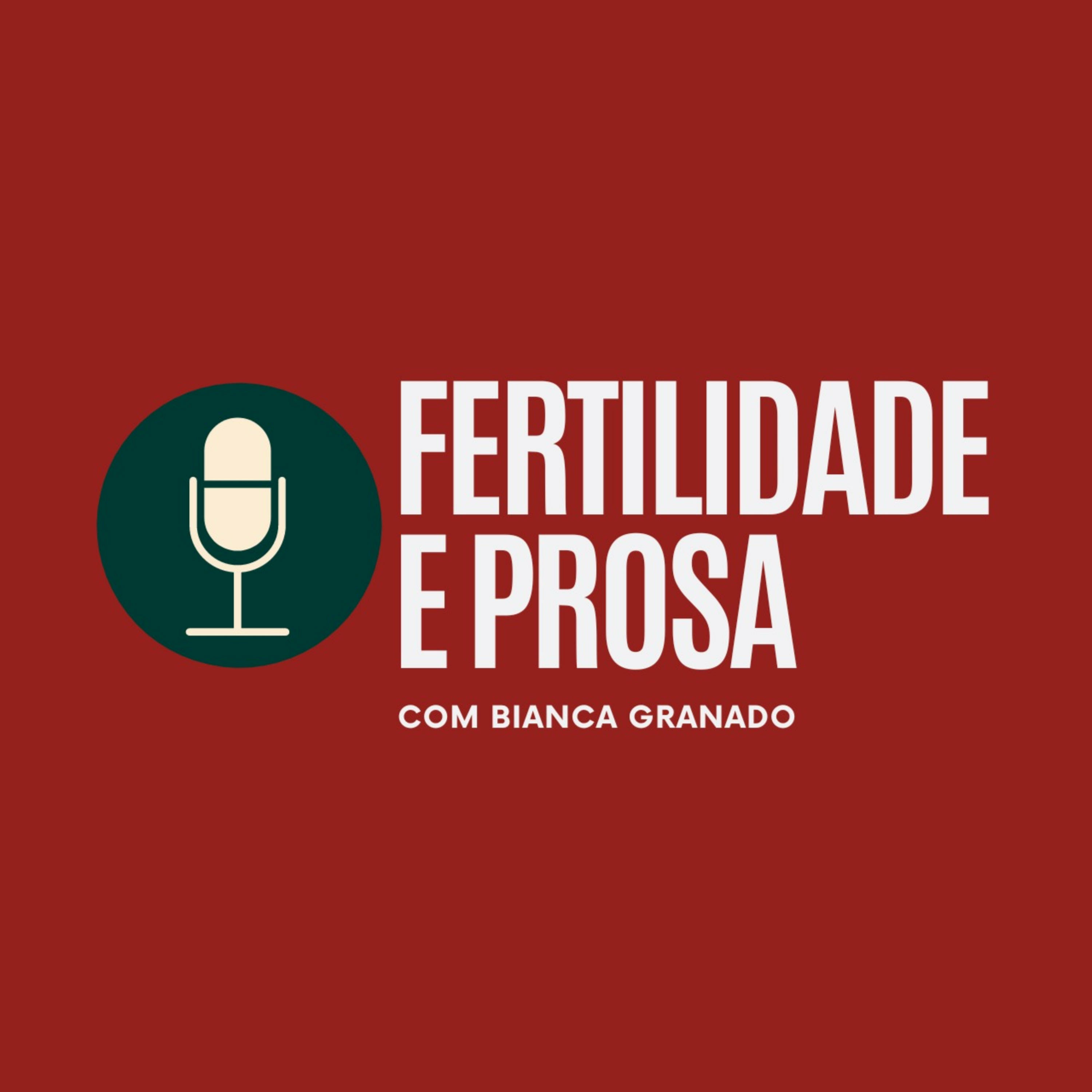 Fertilidade e Prosa