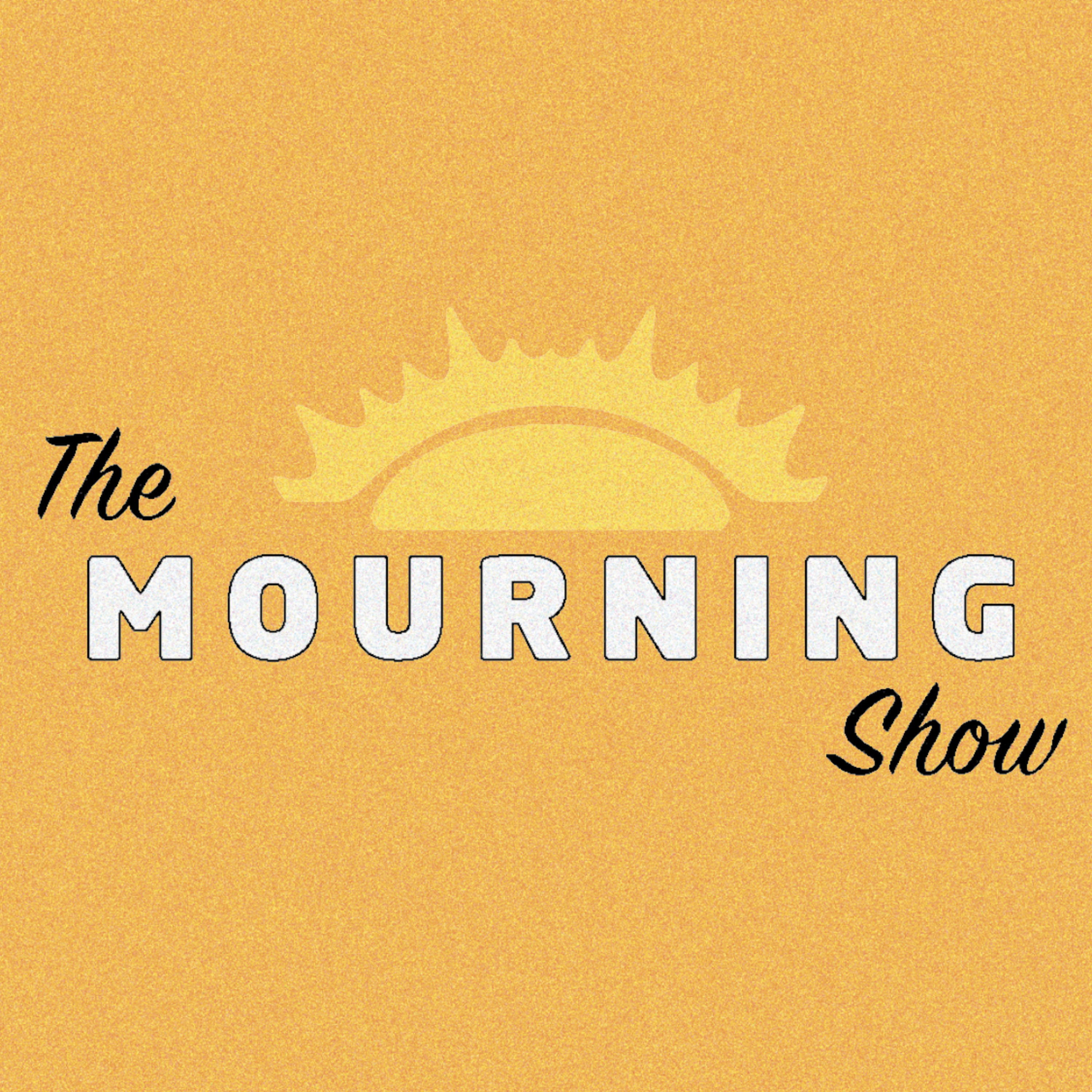 The Mourning Show