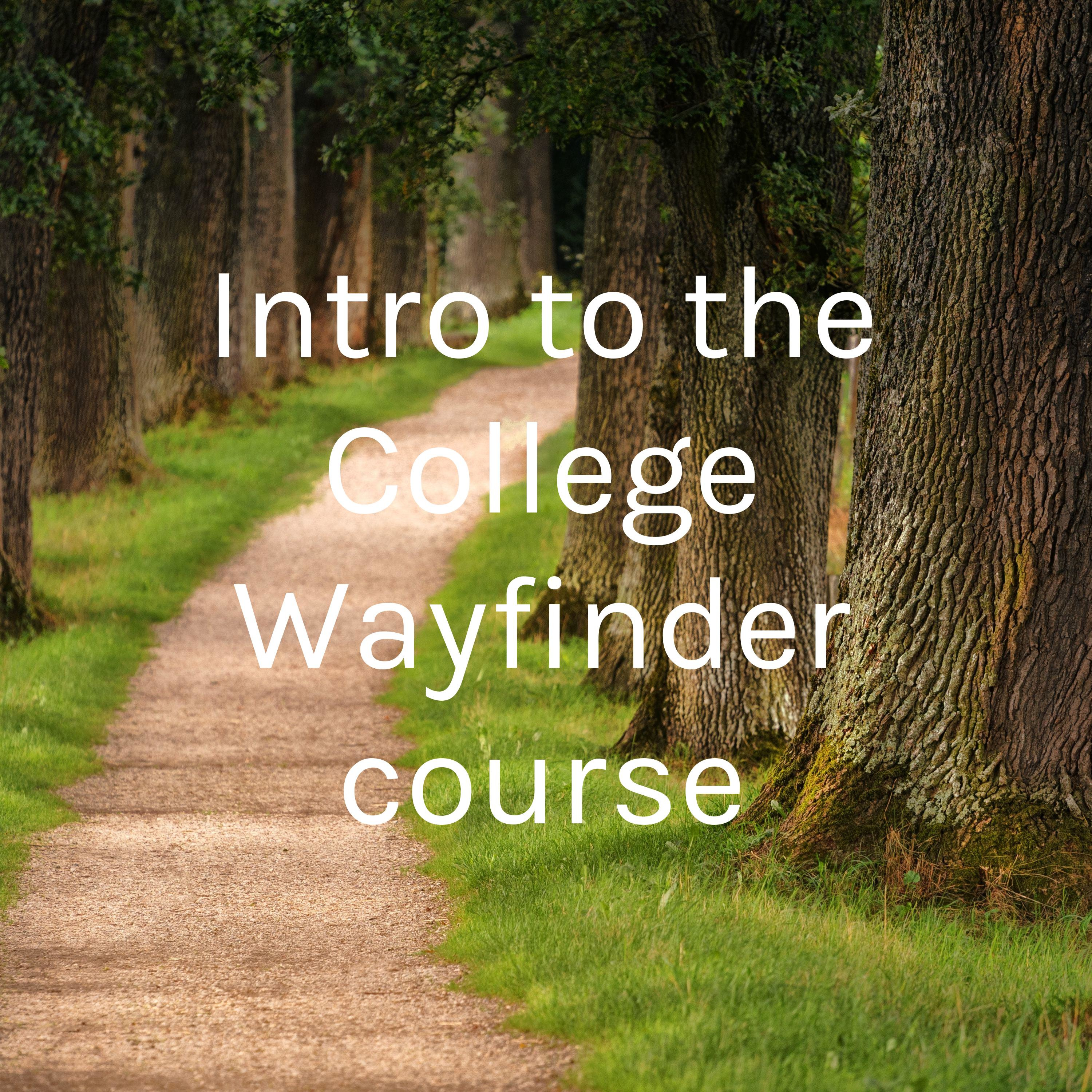 Intro to the College Wayfinder Course
