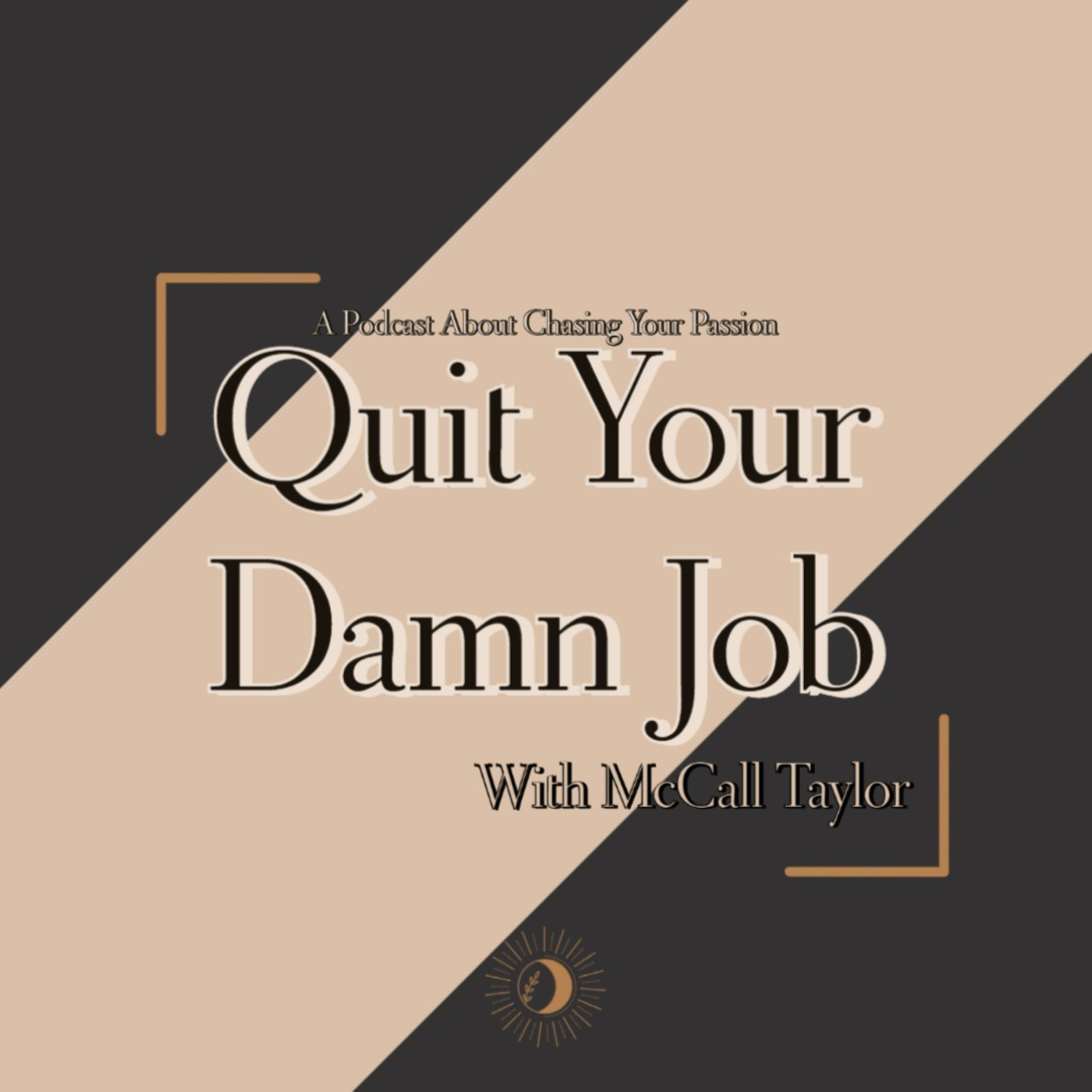 Quit Your Damn Job