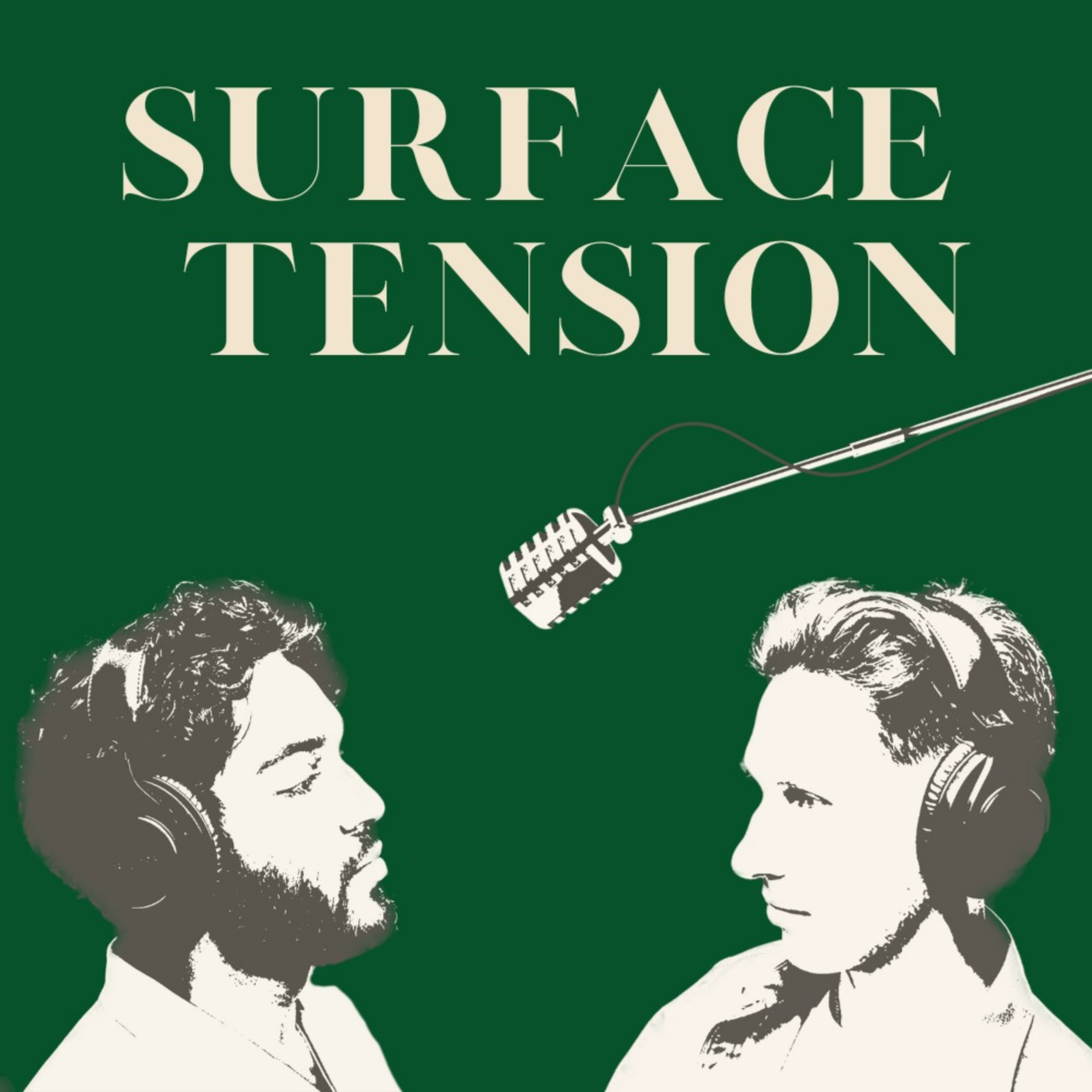 Surface Tension • A podcast on Spotify for Podcasters