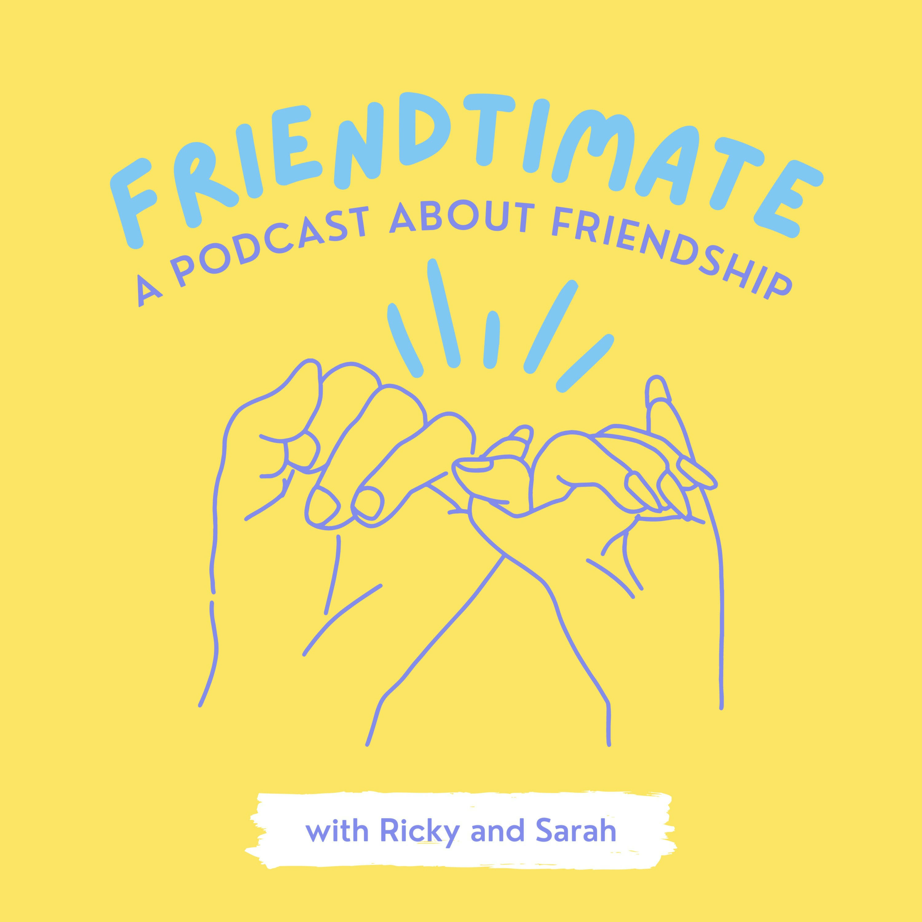 Friendtimate - a podcast about friendship