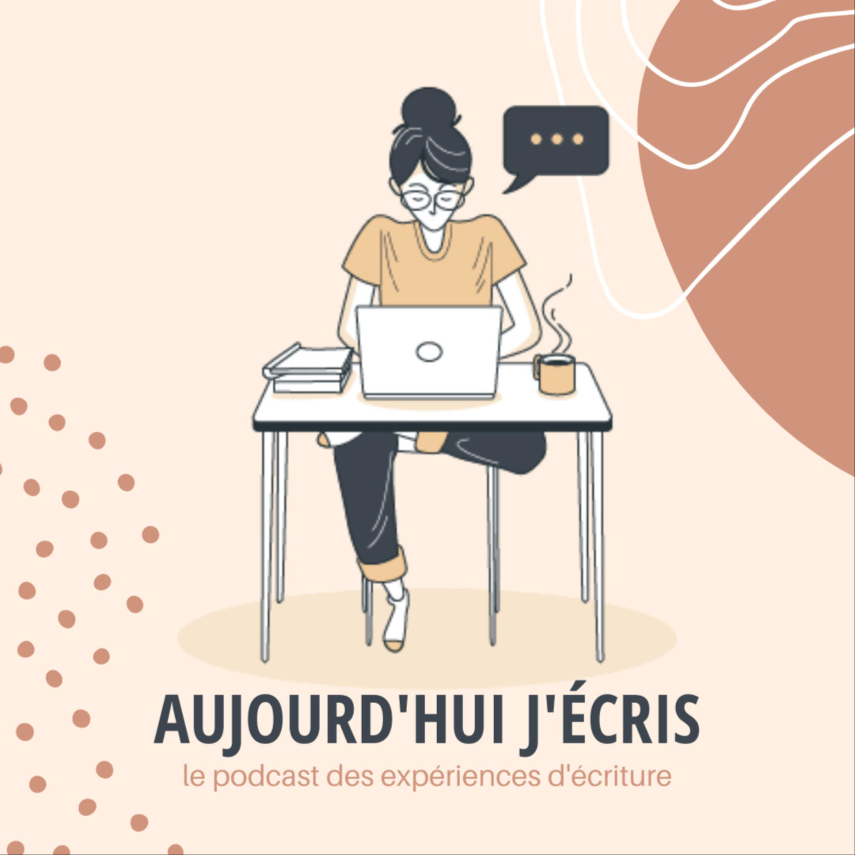 Aujourd\'hui j\'écris