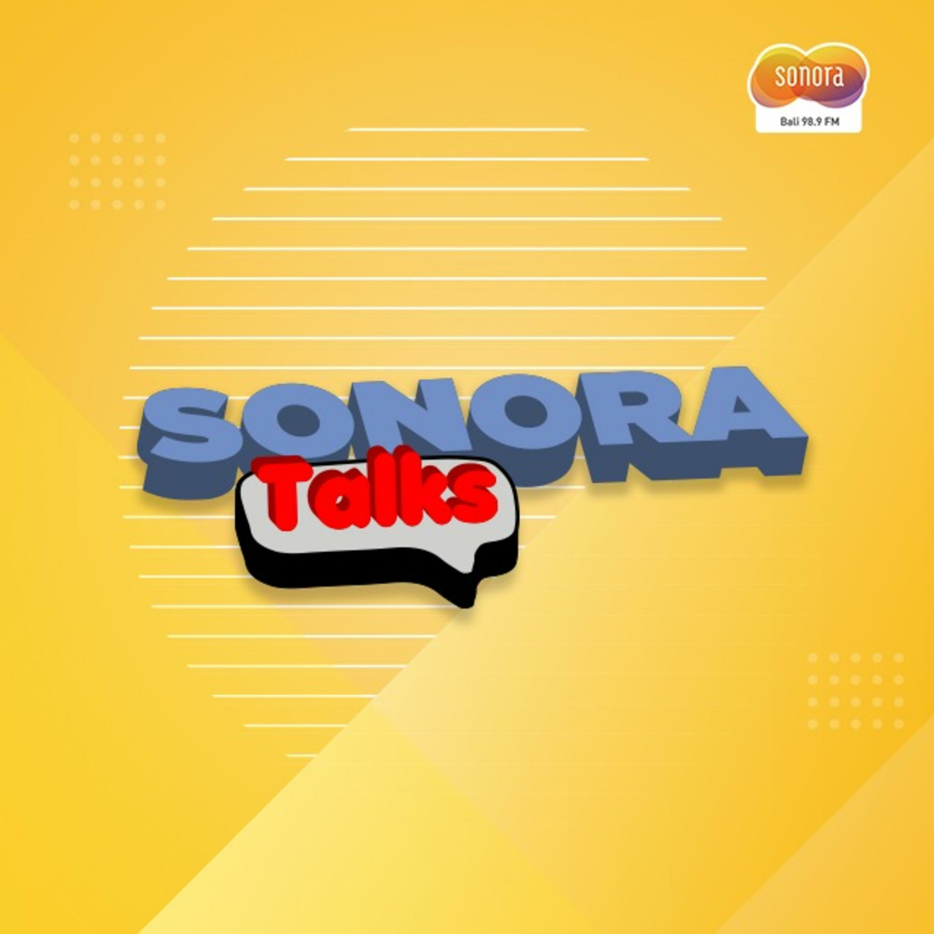 Eps.174 SONORA TALKS - ANTIOKSIDAN DAN MANFAAT UNTUK TUBUH