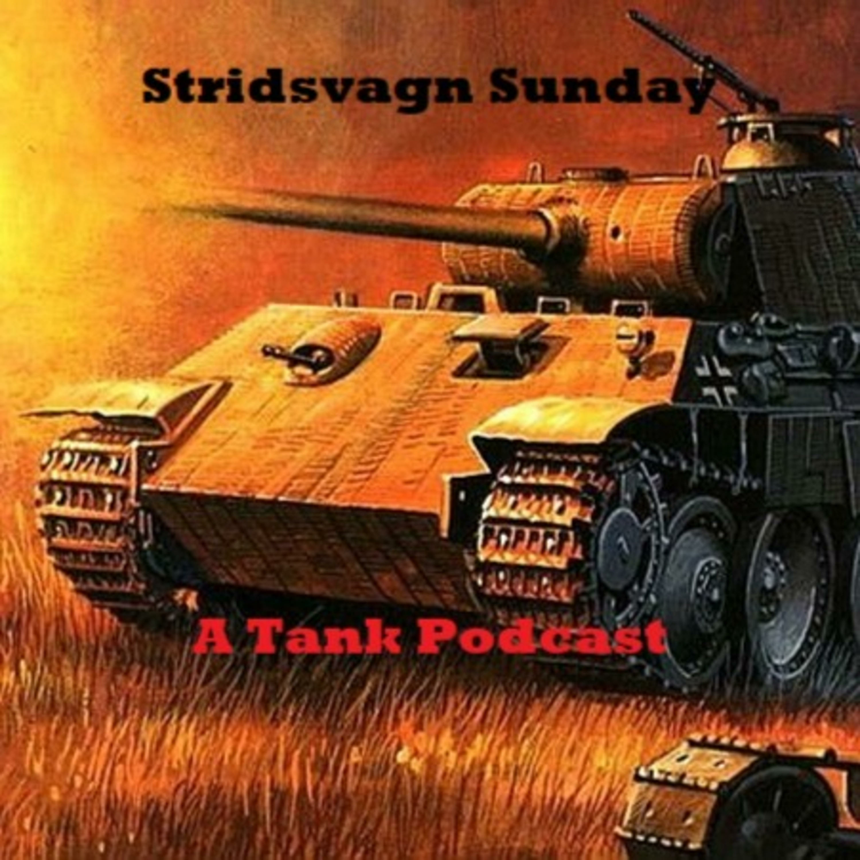 Stridsvagn Sunday: A Tank Podcast Stridsvagn Sunday: A Tank Podcast