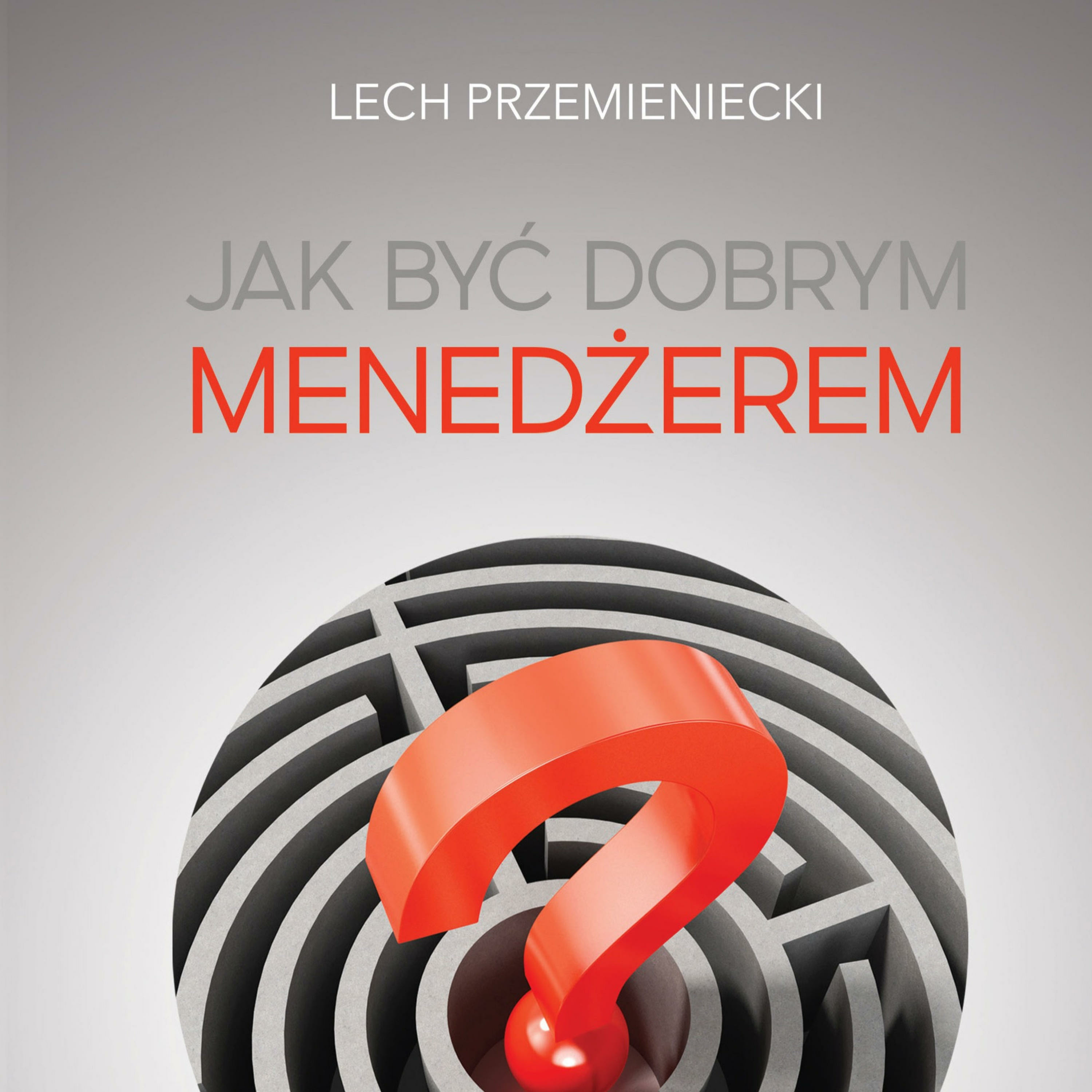 Jak być dobrym menedżerem
