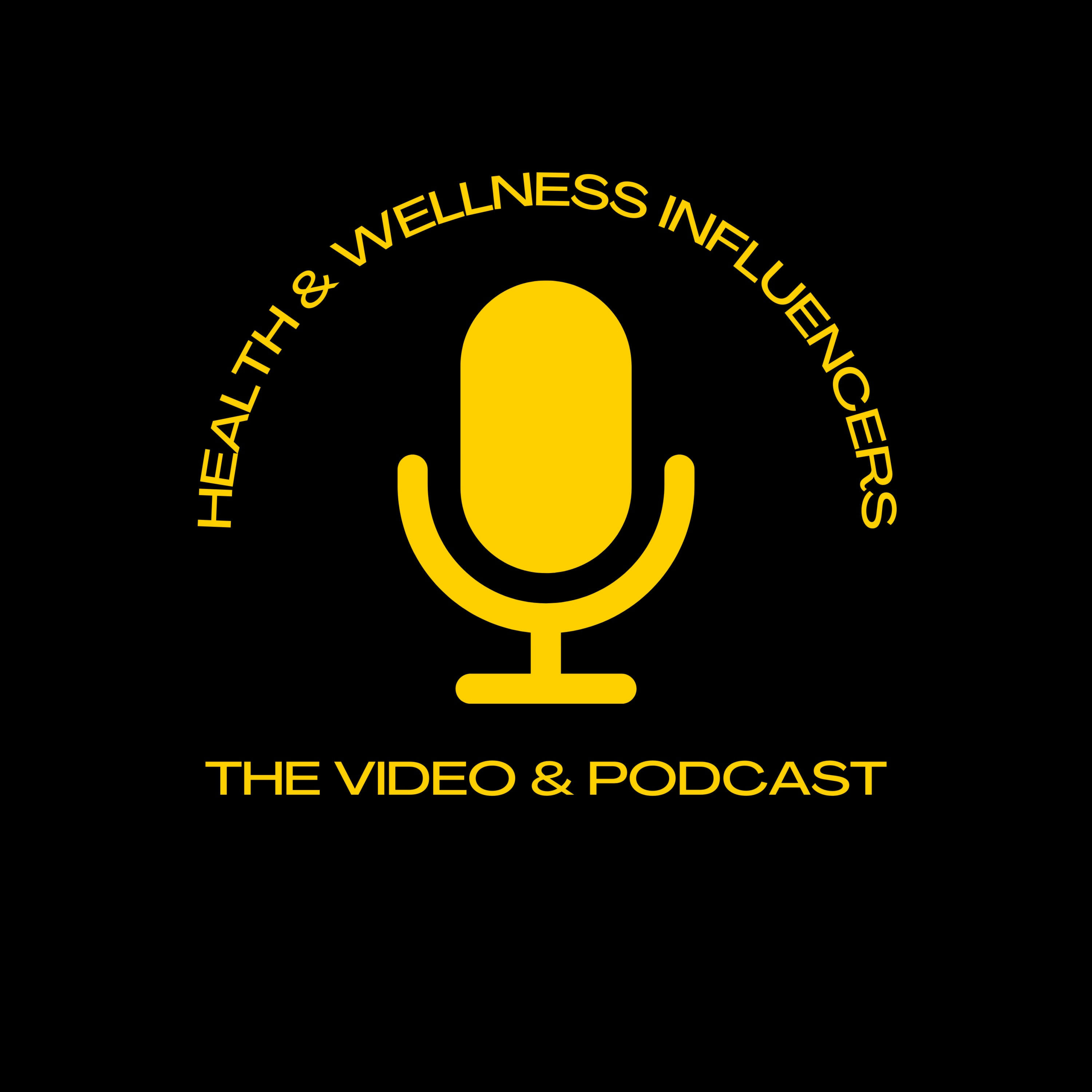 HEALTH & WELLNESS INFLUENCERS THE VIDEO & PODCAST (Daniel Garcia Zepeda)
