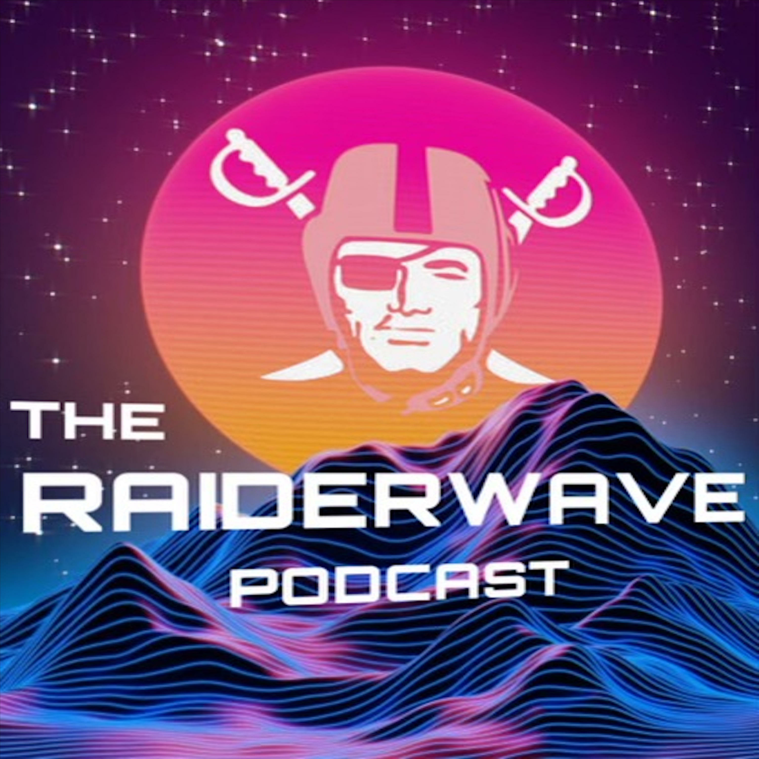 The RAIDERWAVE Podcast - Las Vegas Raiders Fan Page