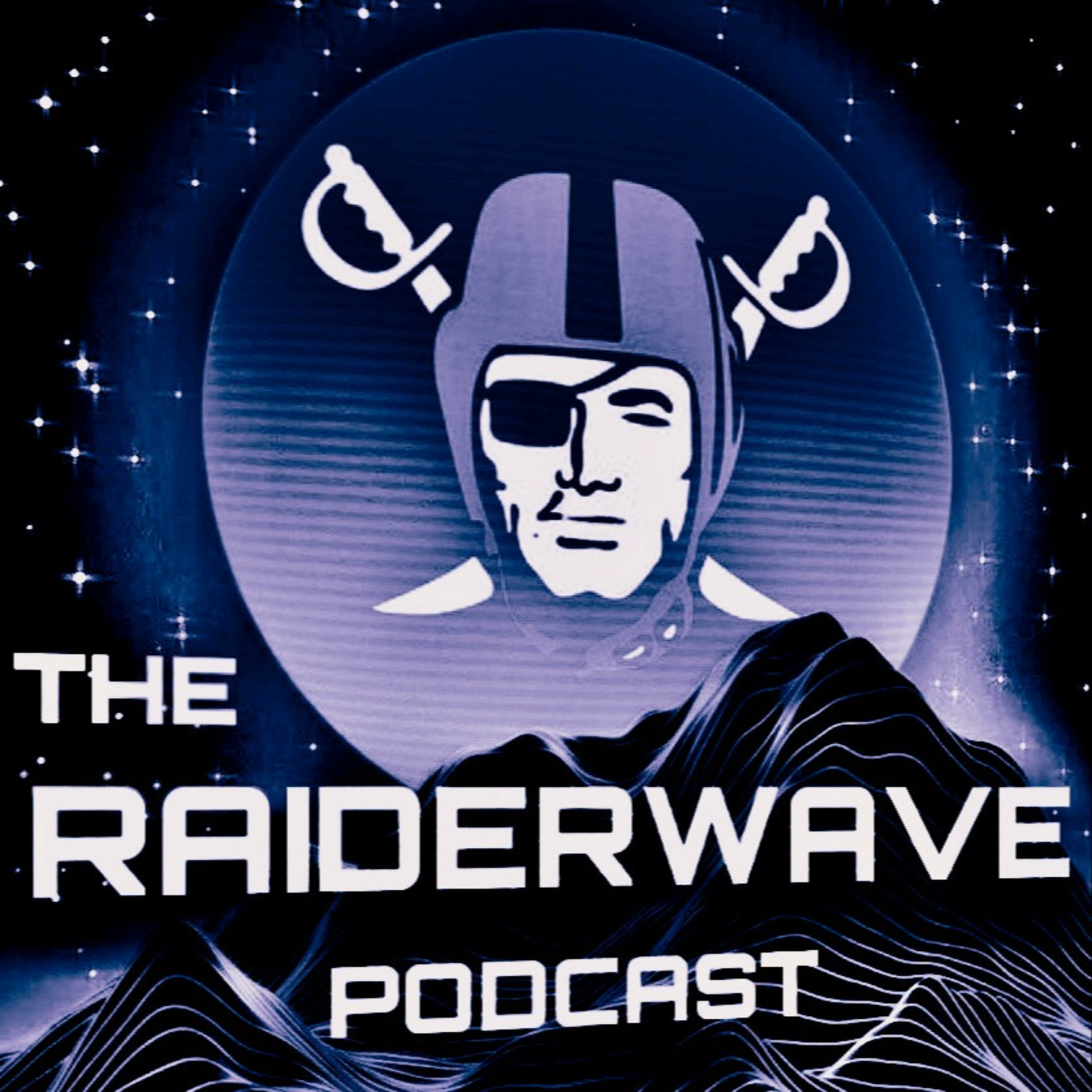 The RAIDERWAVE Podcast - Las Vegas Raiders Fan Page