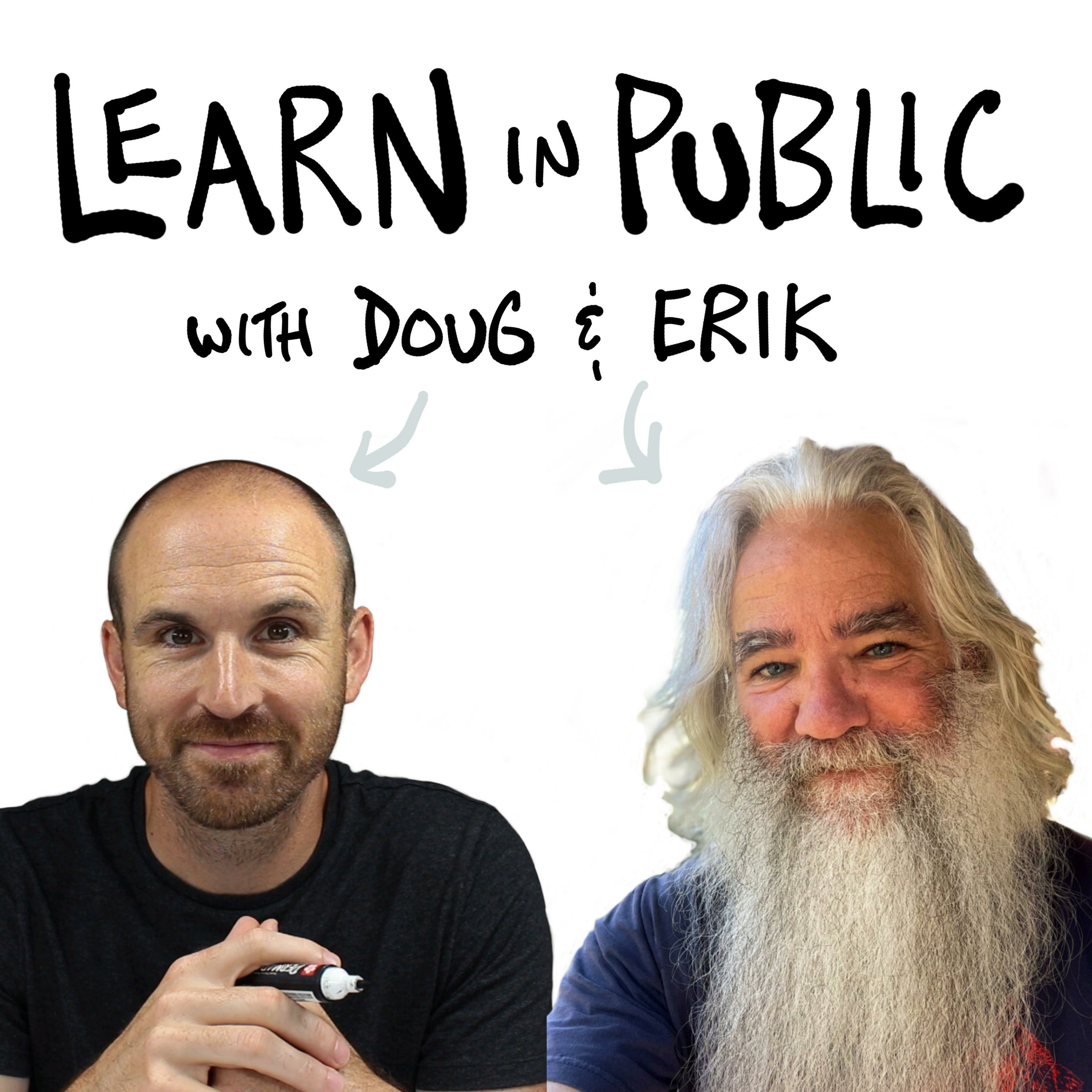 Learn in Public with Doug & Erik