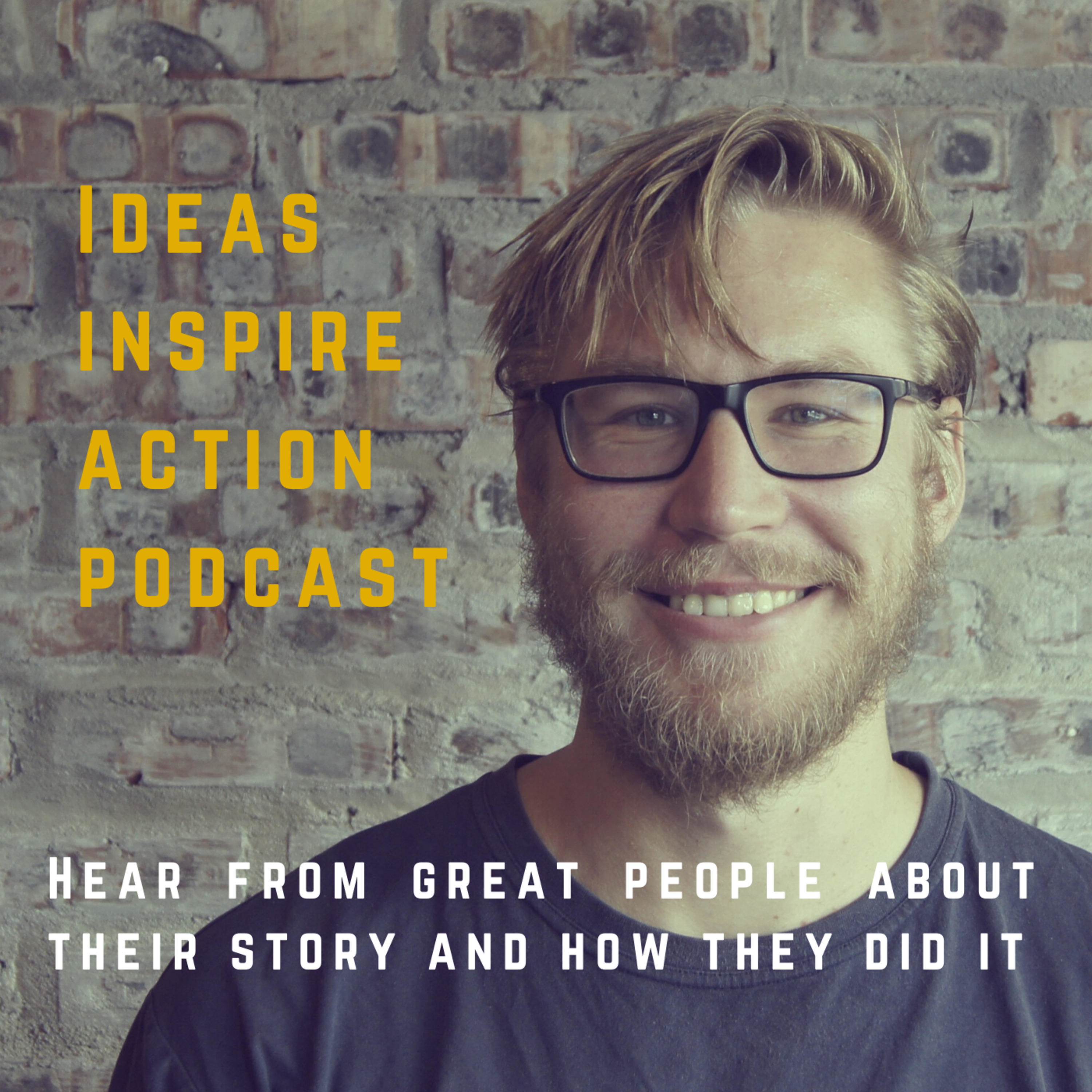 Ideas Inspire Action