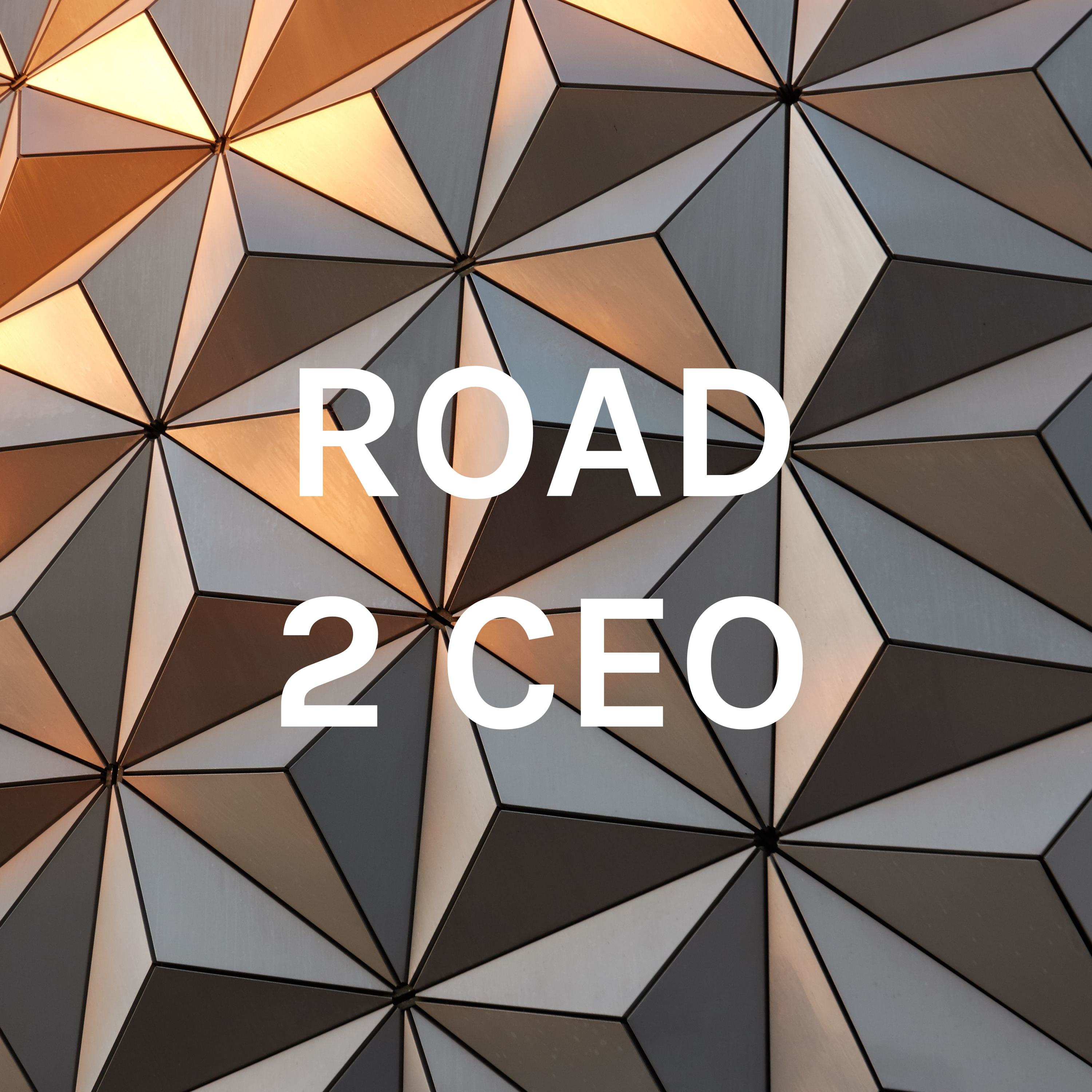 ROAD 2 CEO