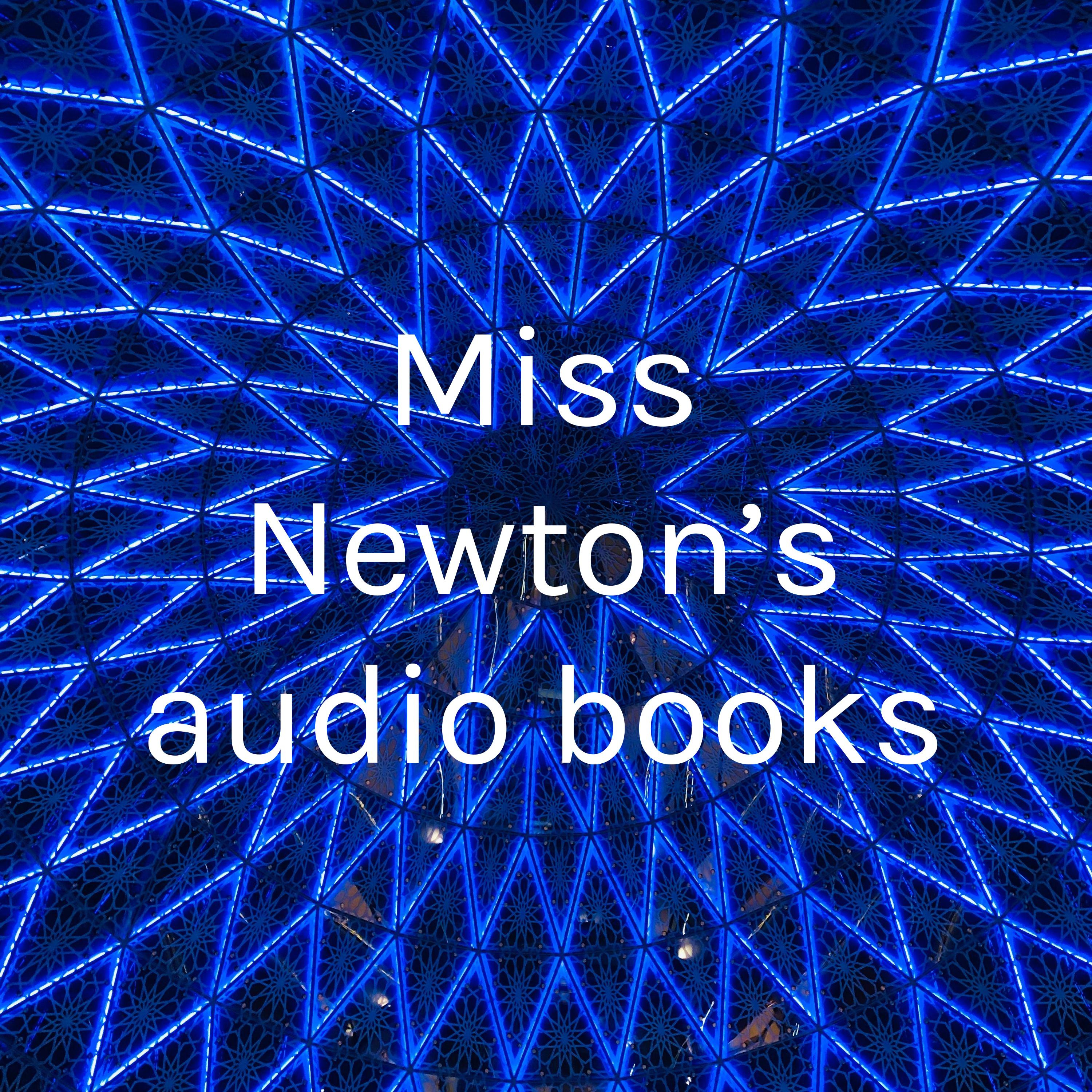 Miss Newton’s audio books