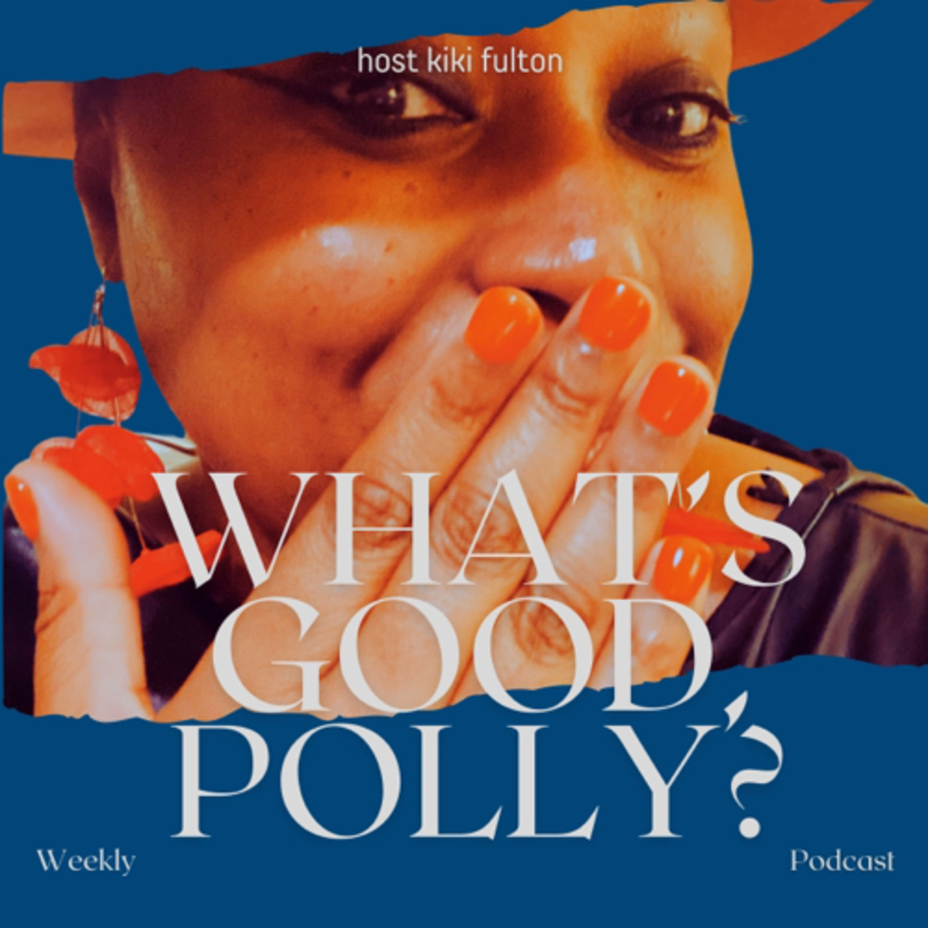 What\'s Good, Polly?