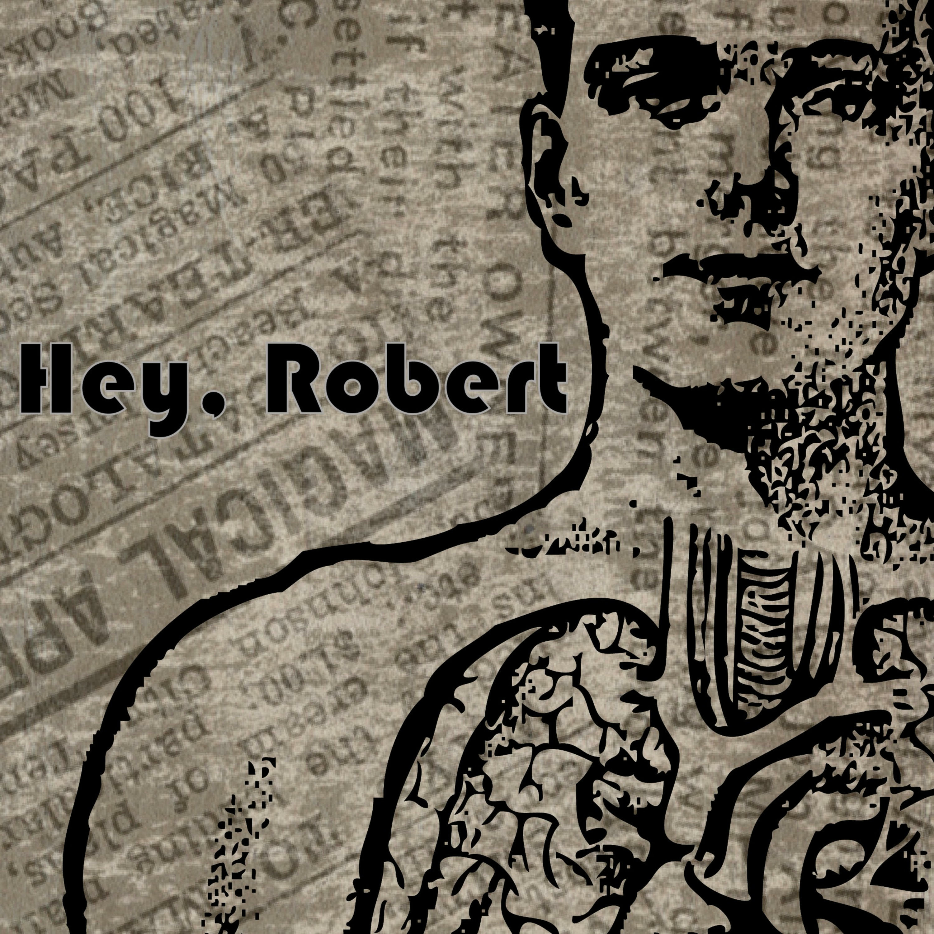 Hey Robert