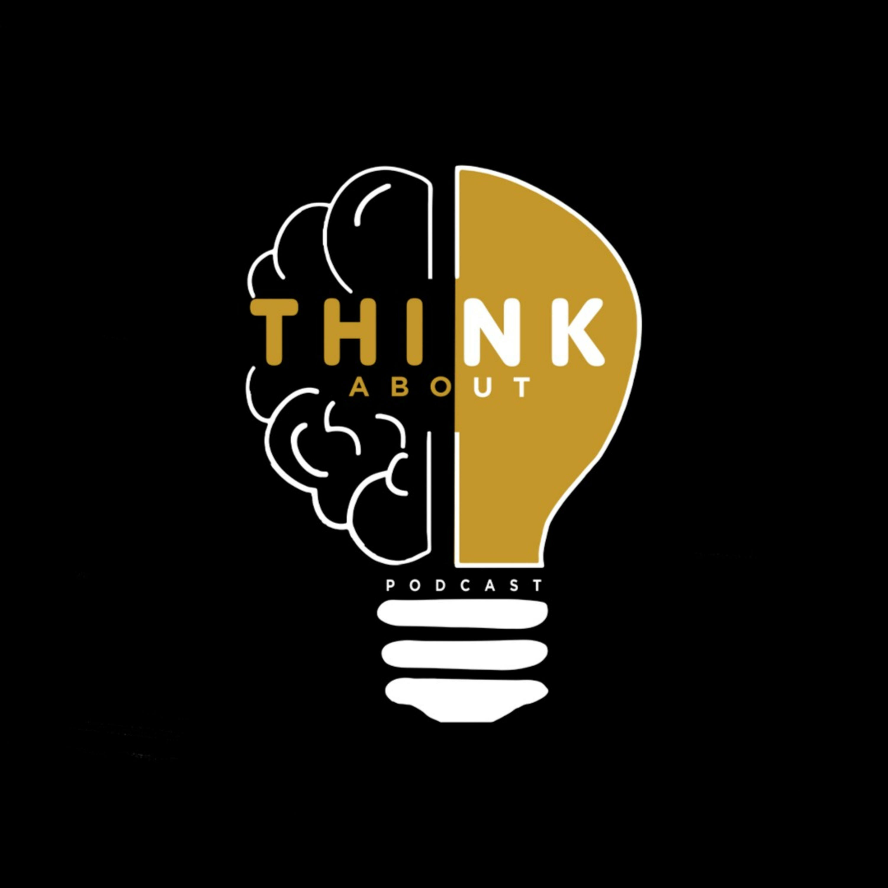 Think About Podcast