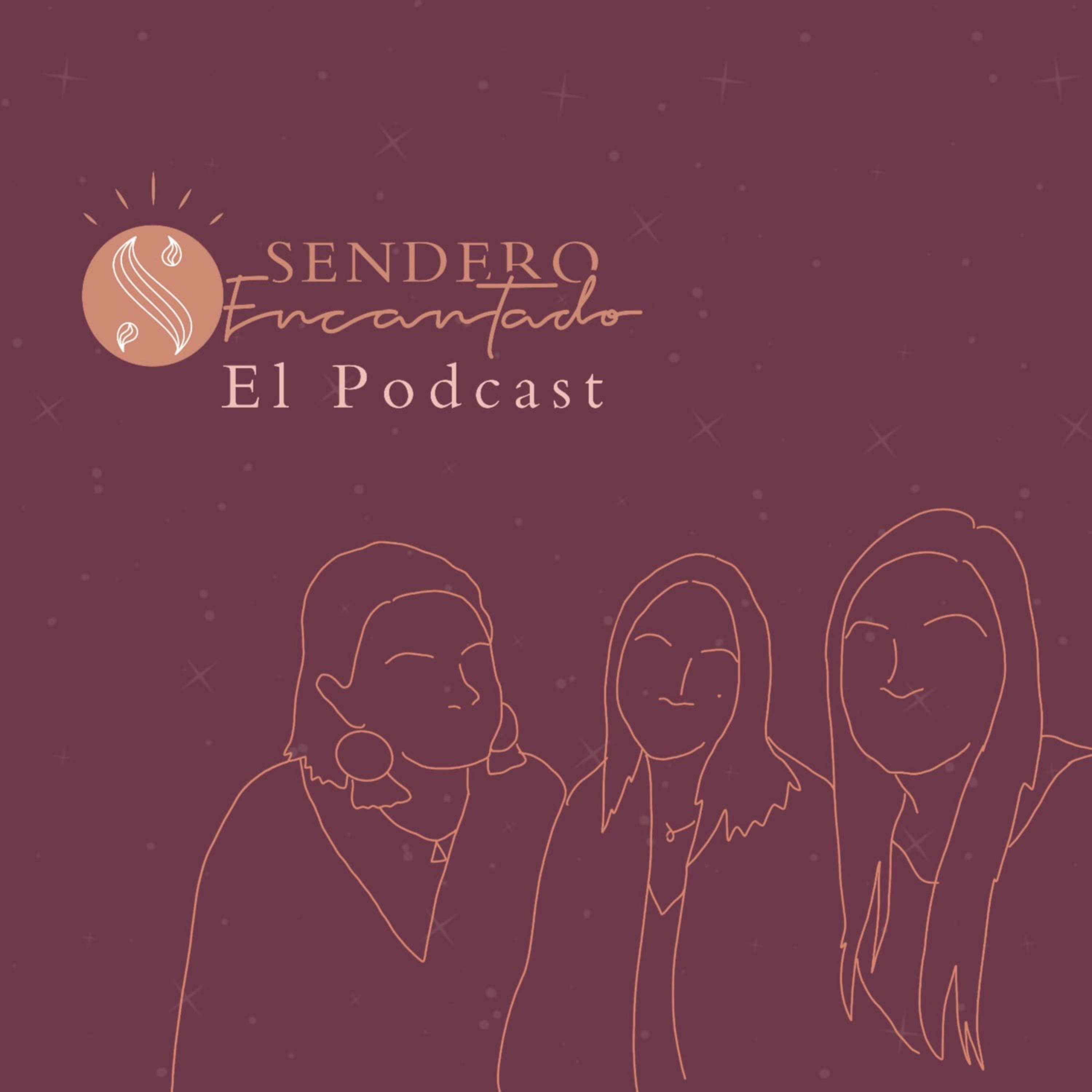 Sendero Encantado: El Podcast