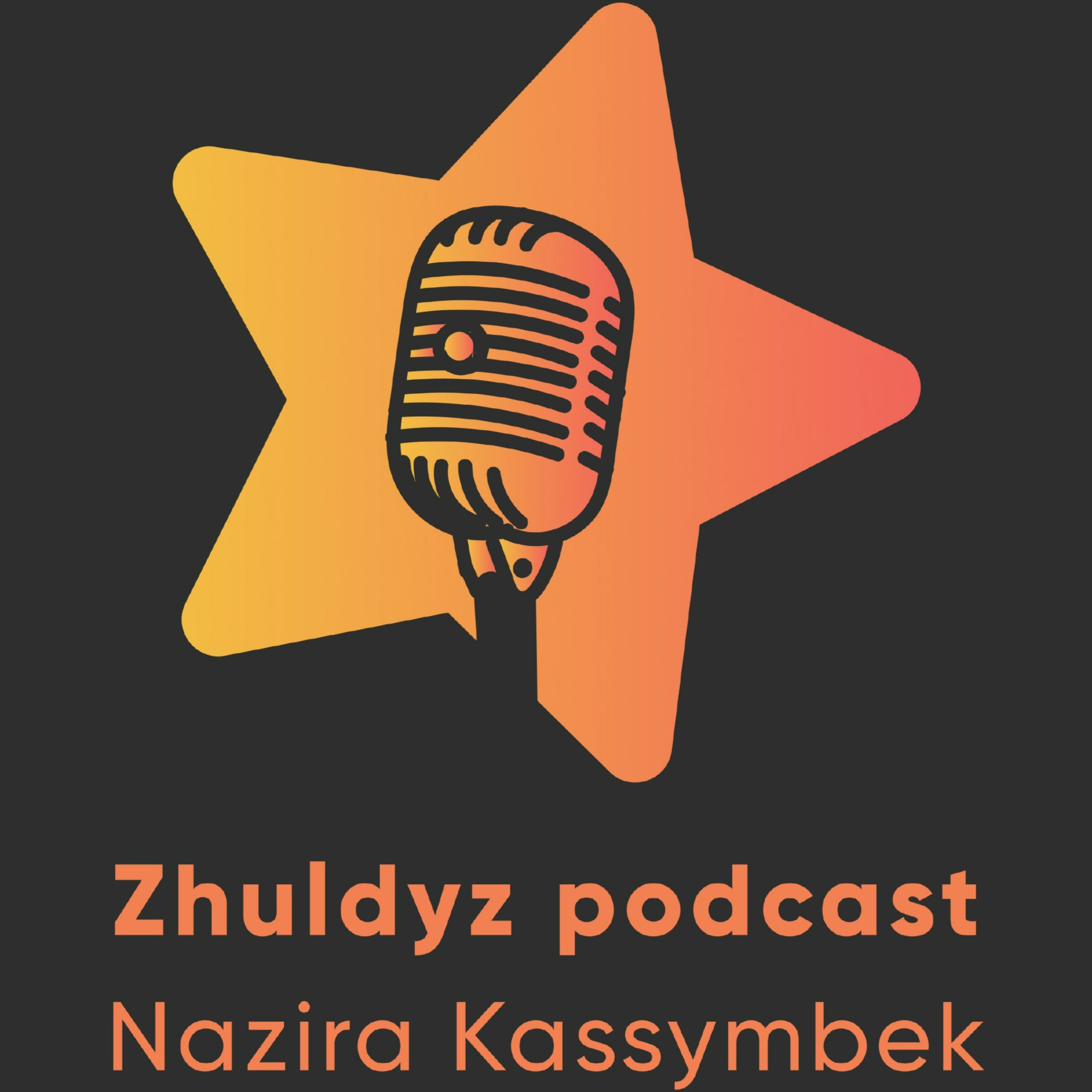 Zhuldyz Podcast