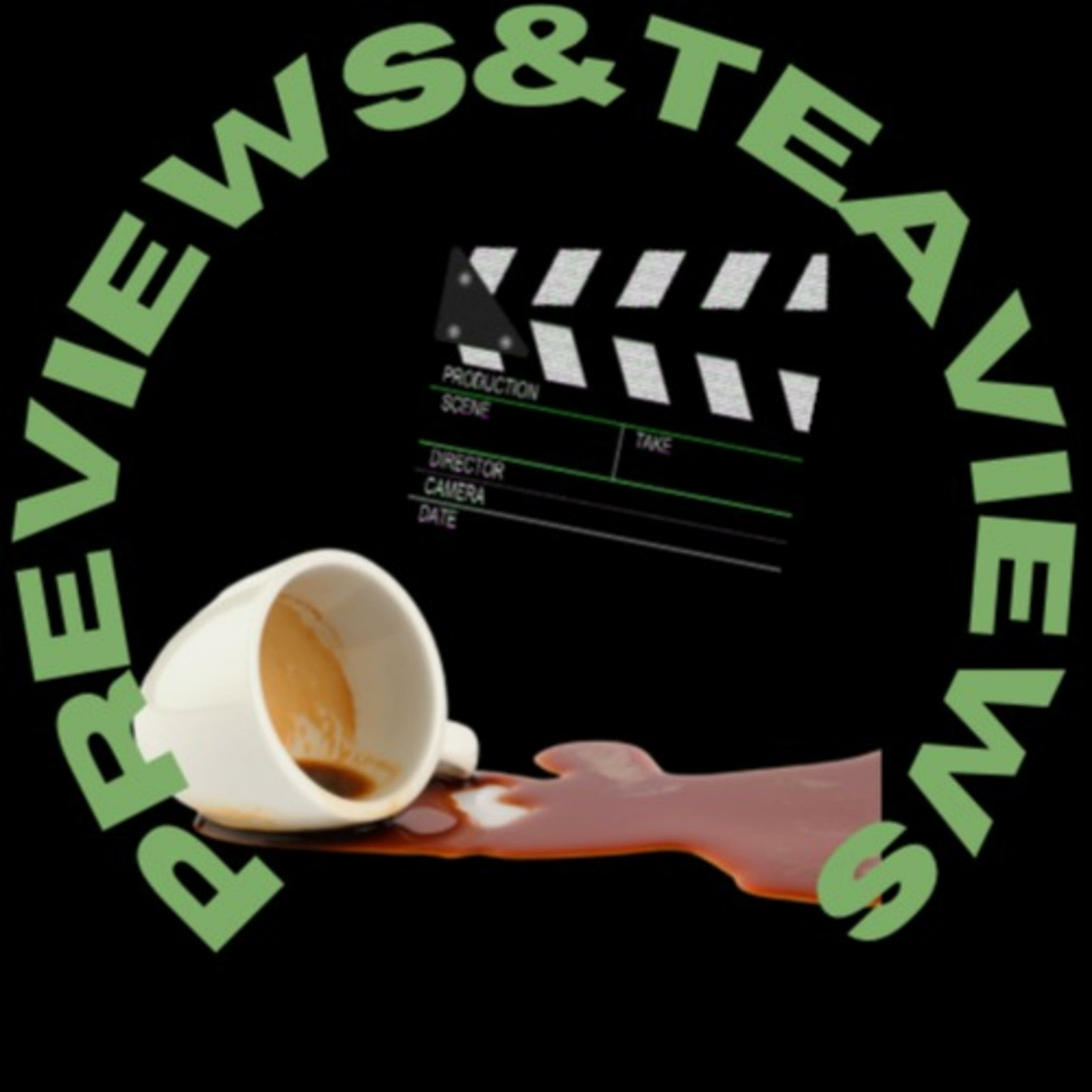 Previews & Teaviews