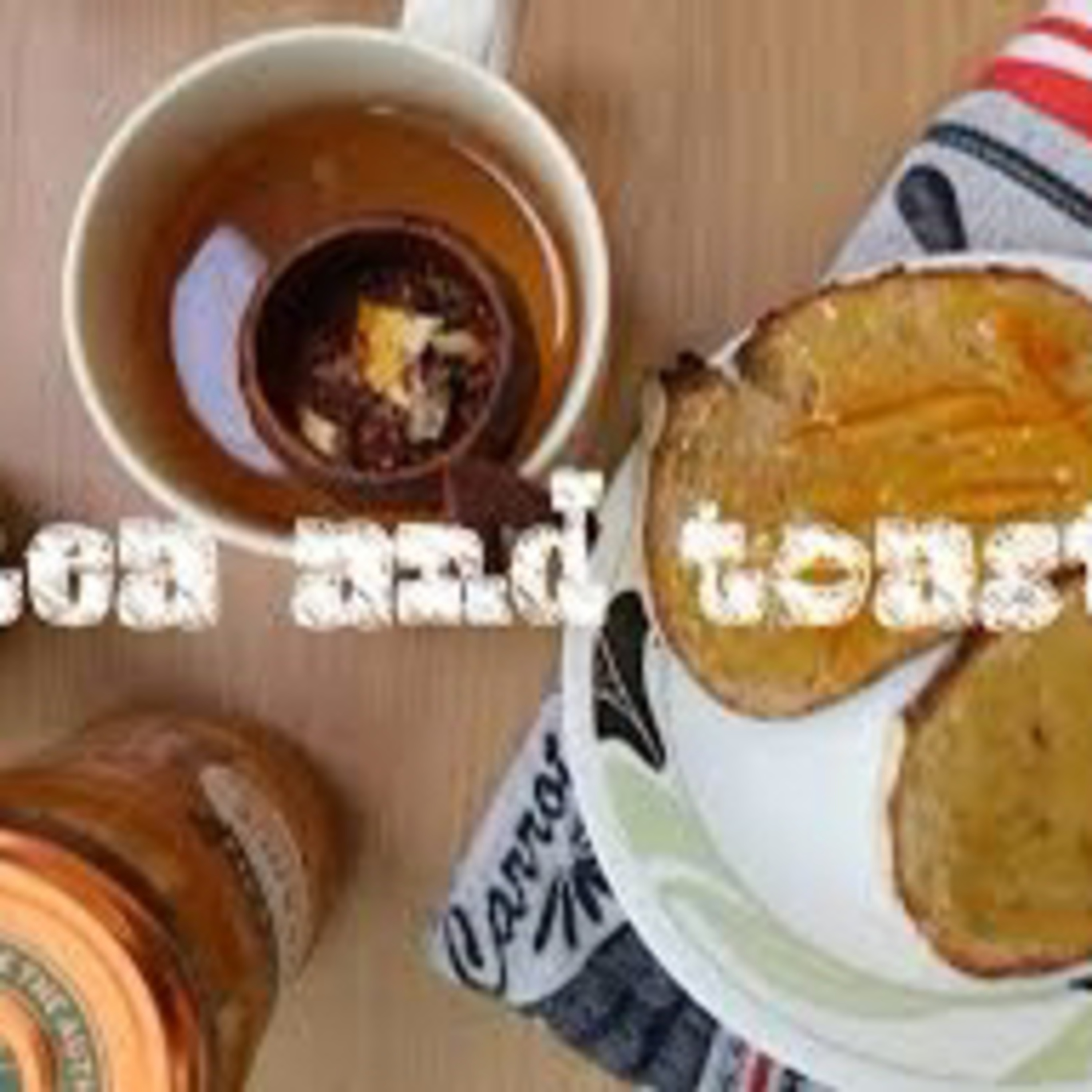 Toast and Tea