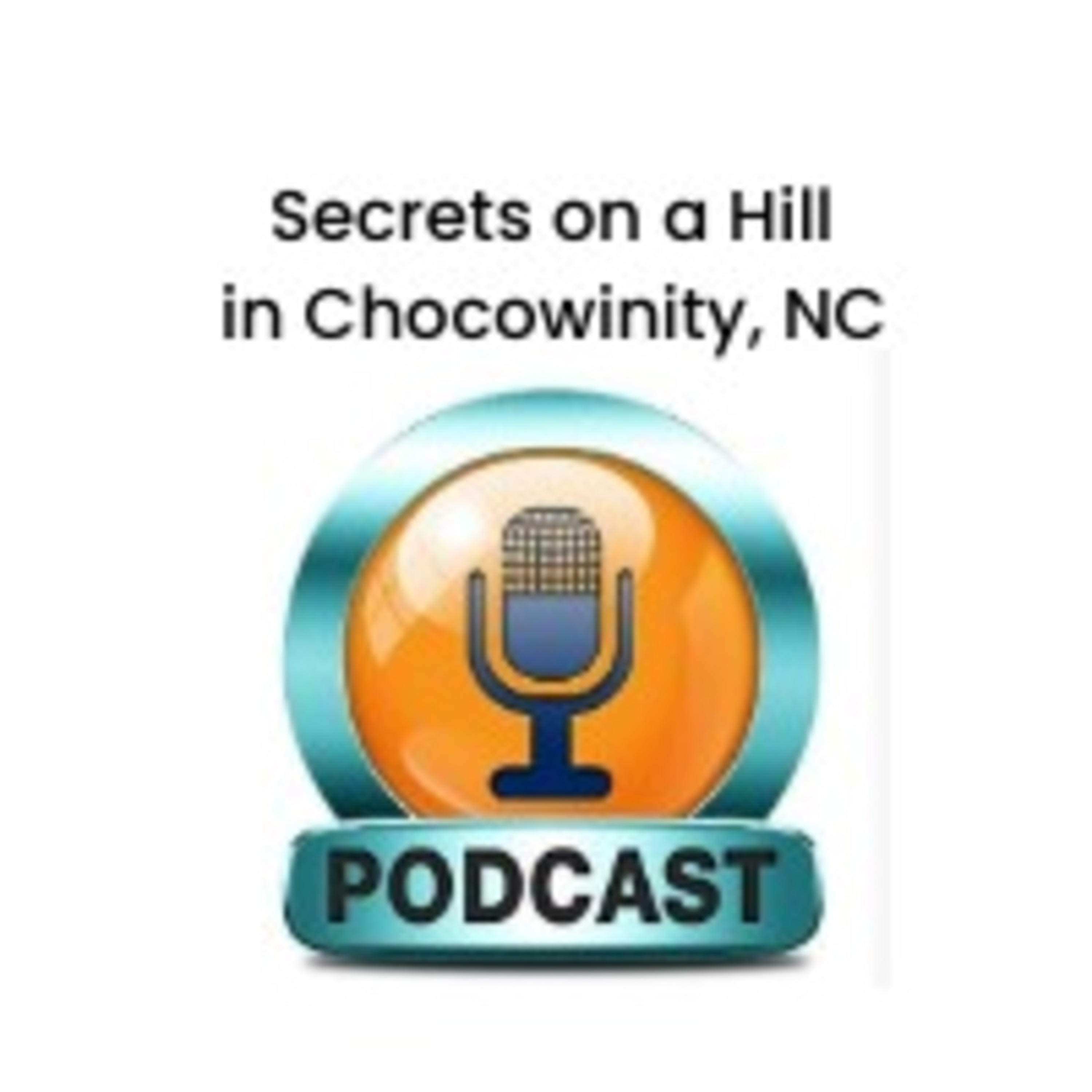 Secrets on a Hill in Chocowinity, NC (Part 1) by Secrets on a Hill in