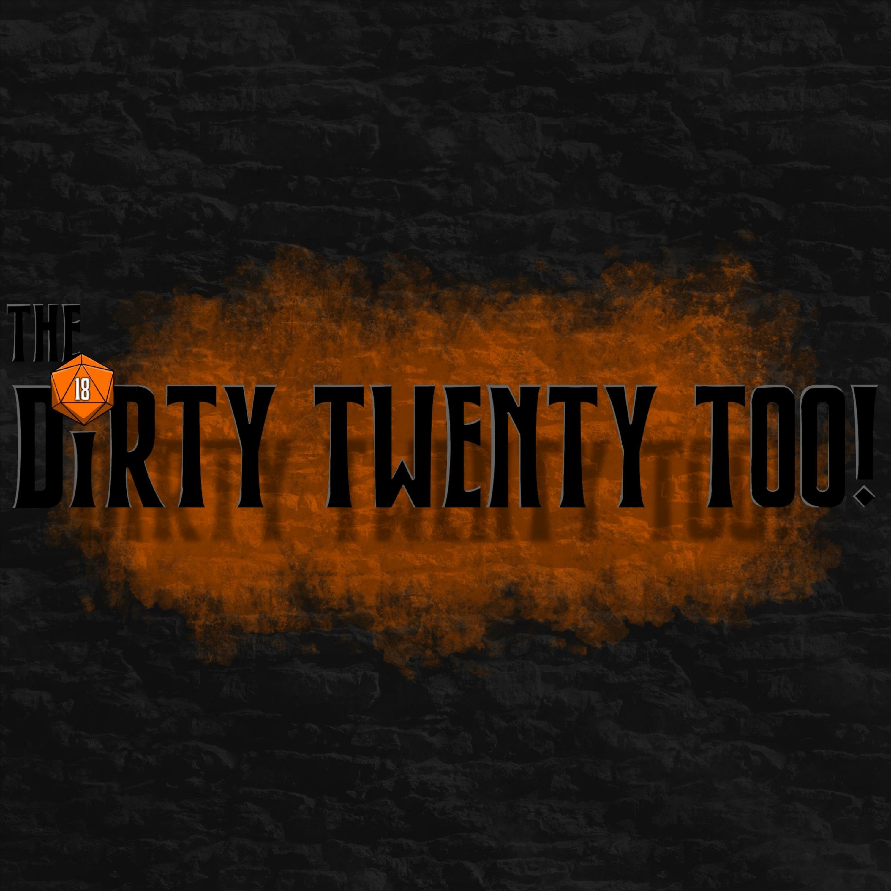 The Dirty Twenty Too!