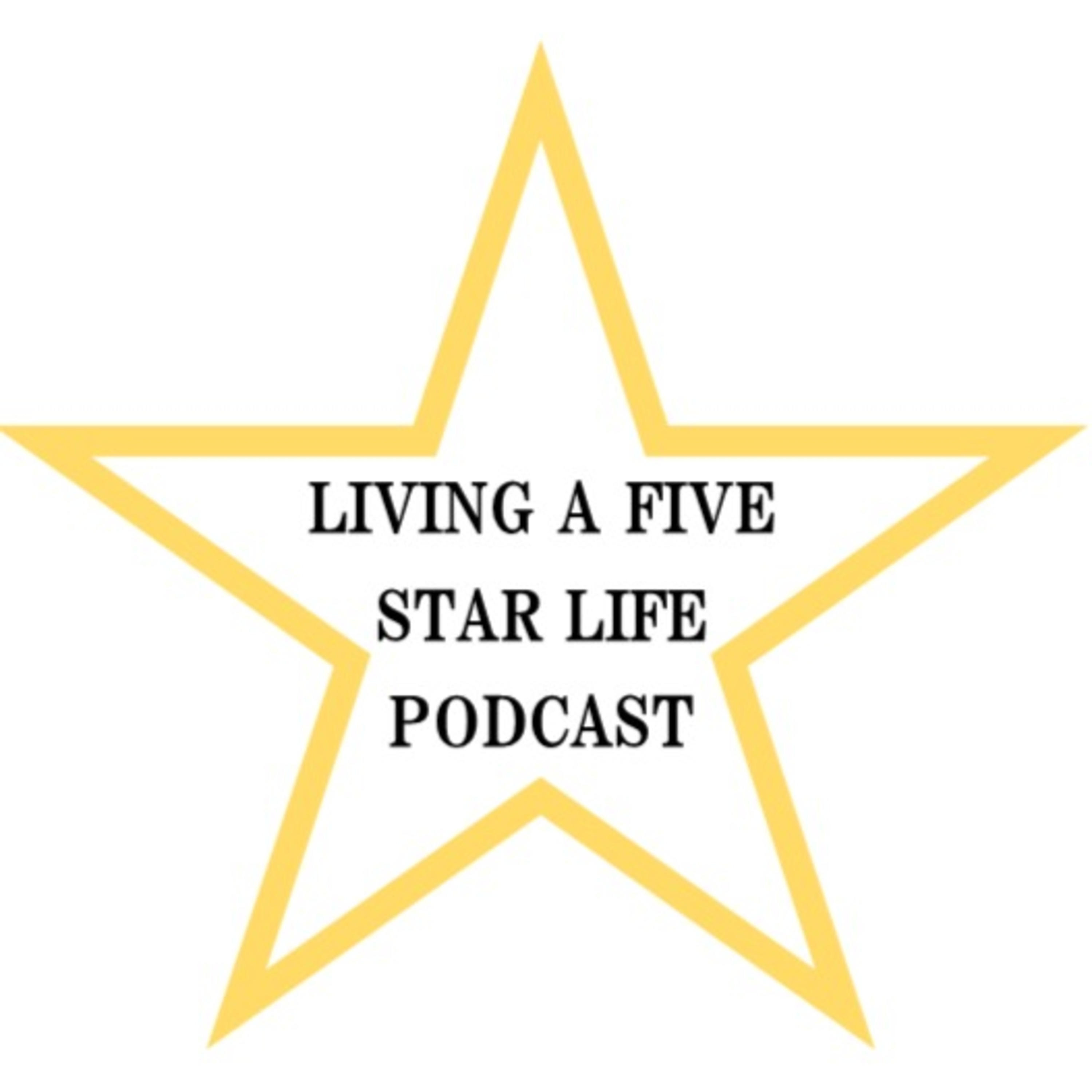 Living A Five Star Life!