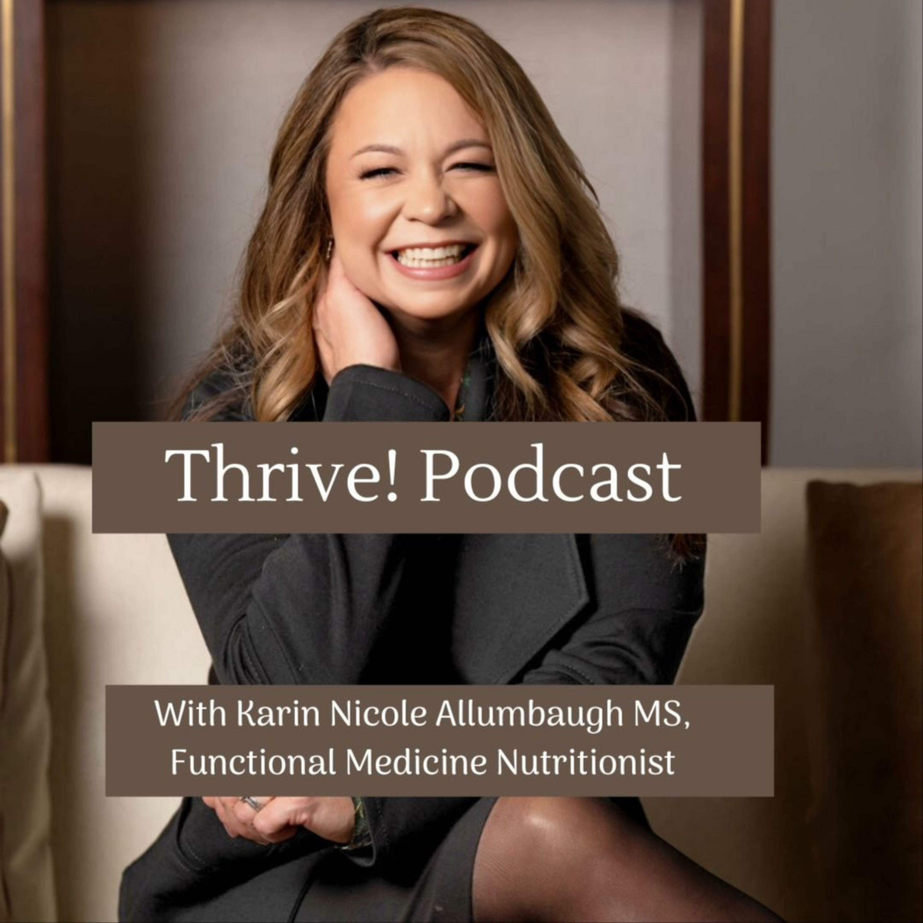 Thrive Podcast!