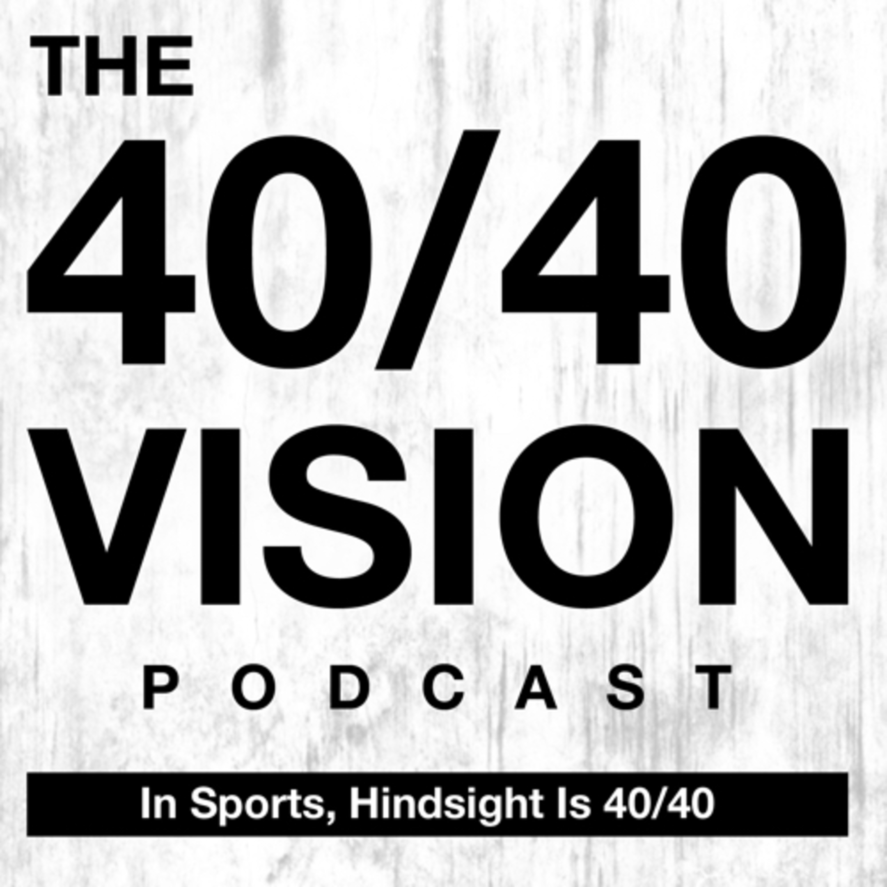The 40/40 Vision Podcast