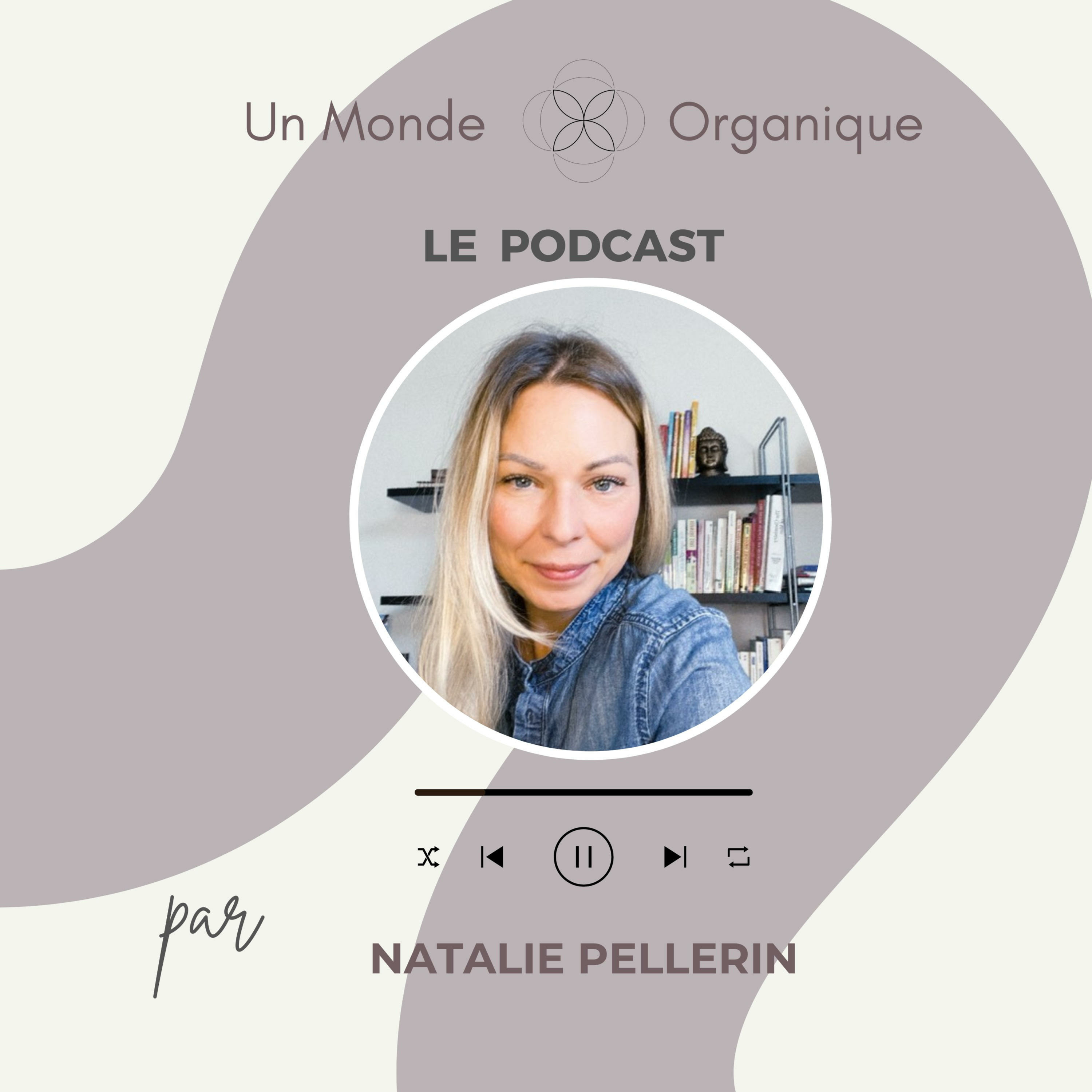 Un Monde Organique