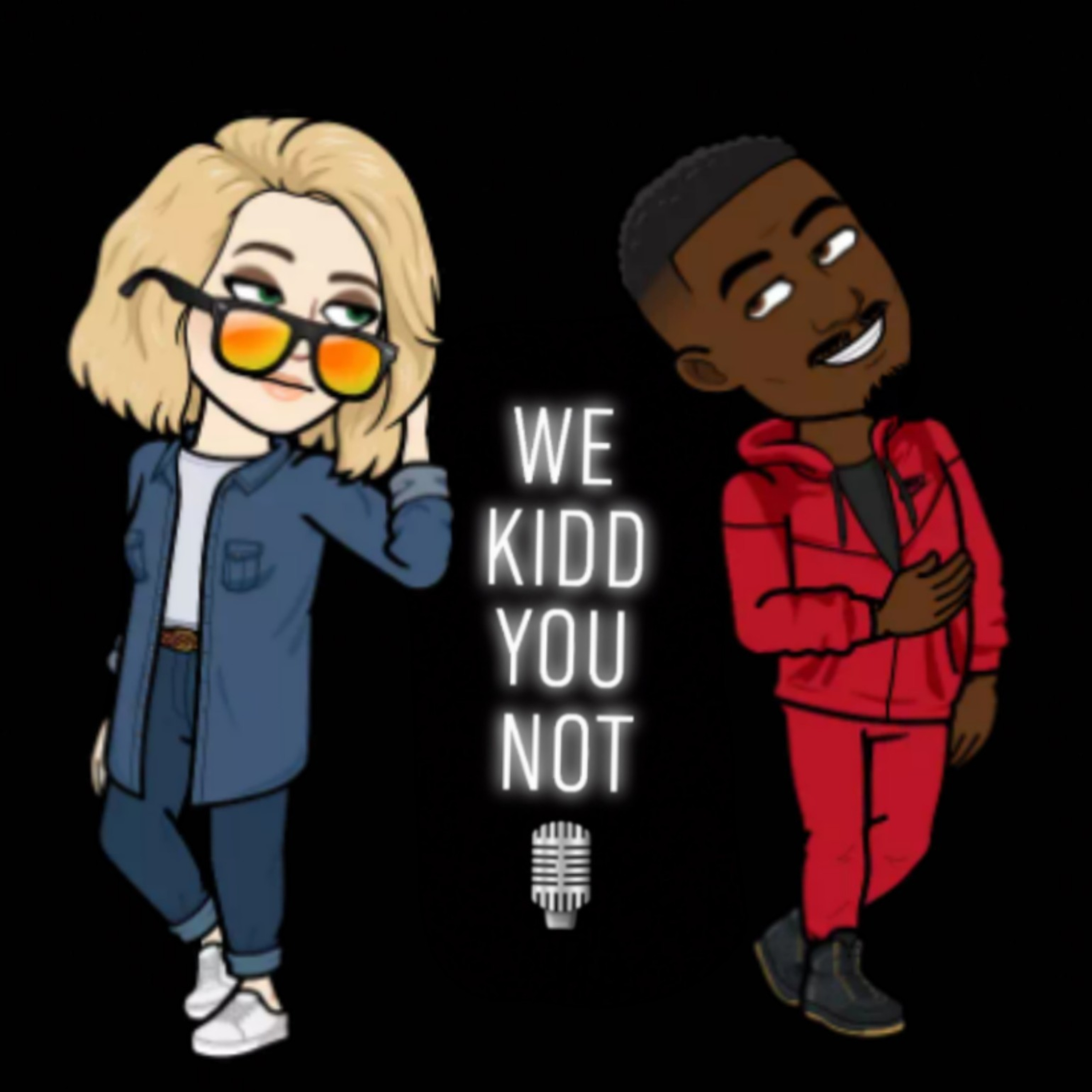 We Kidd You Not