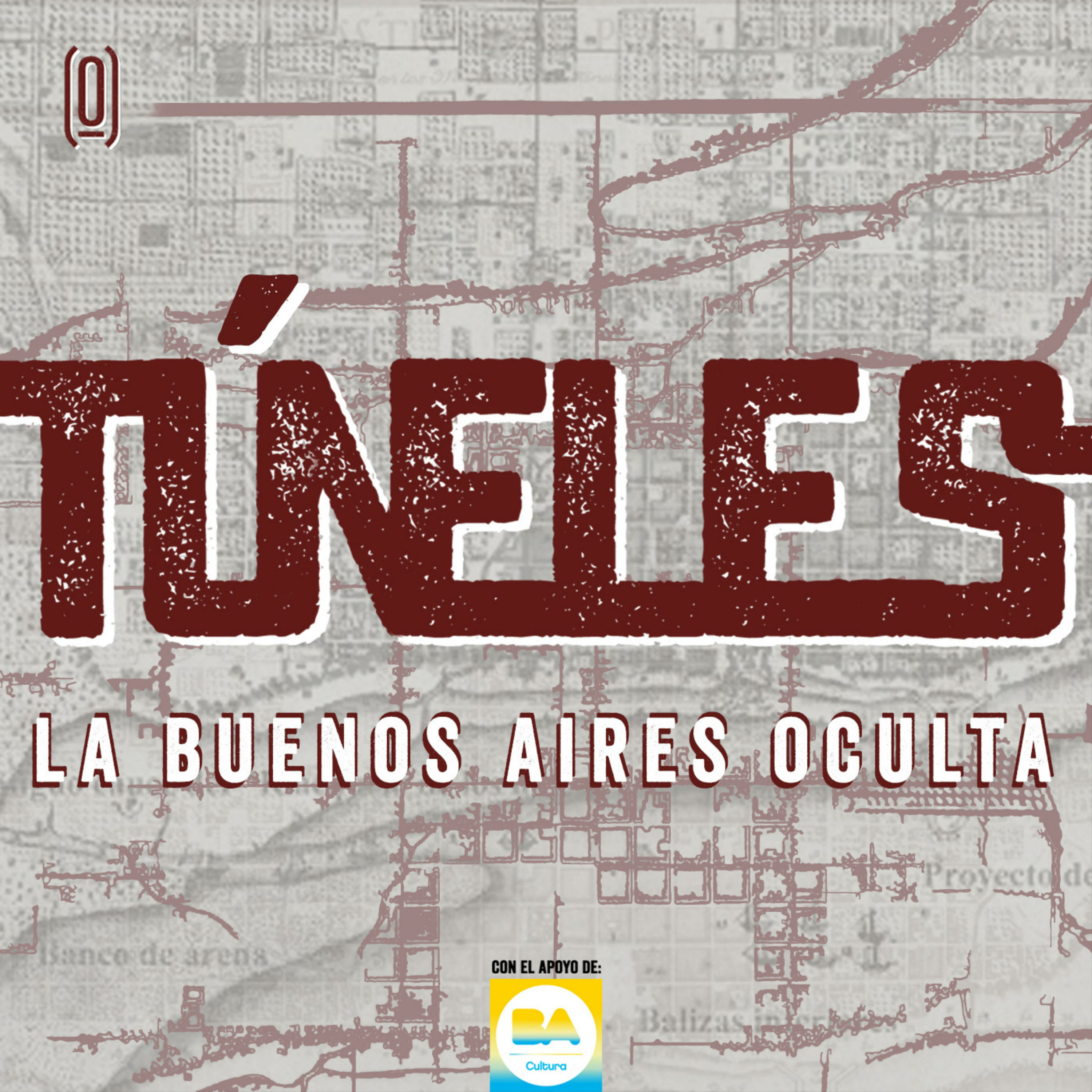 Túneles, la Buenos Aires Oculta podcast artwork