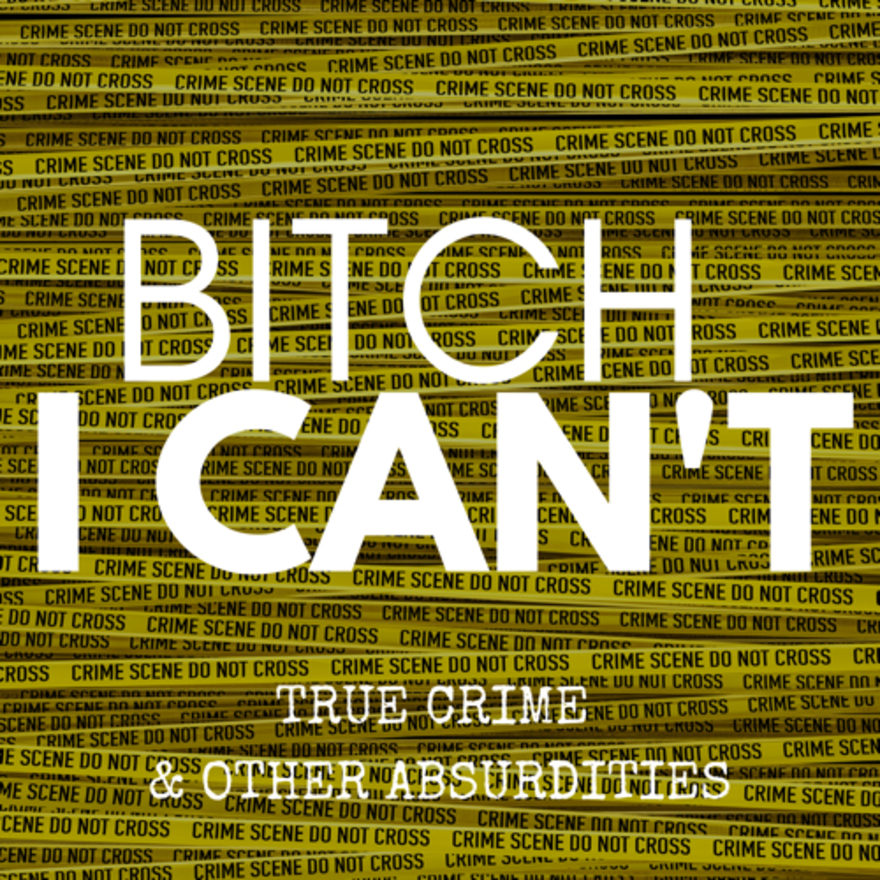 Bitch I Can’t