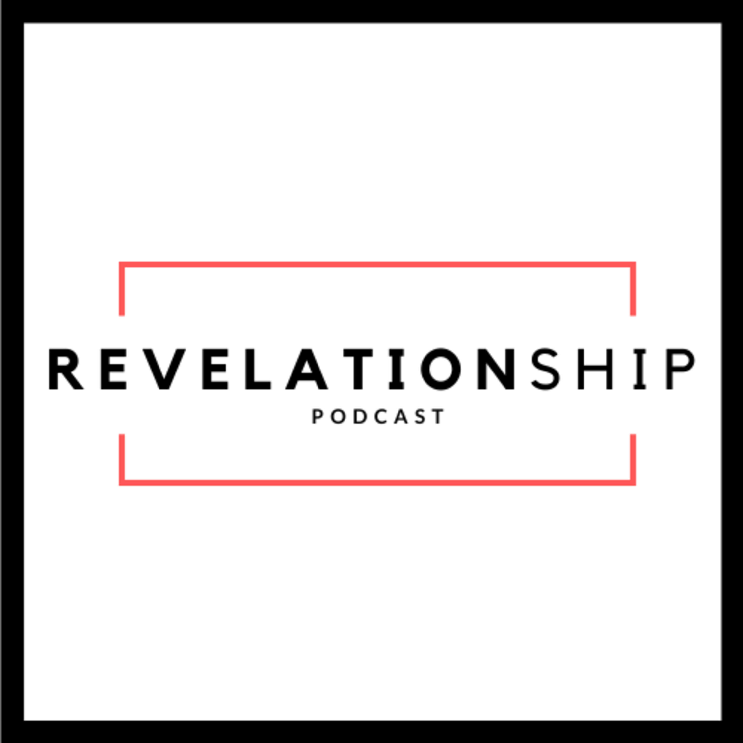 The Revelationship Podcast