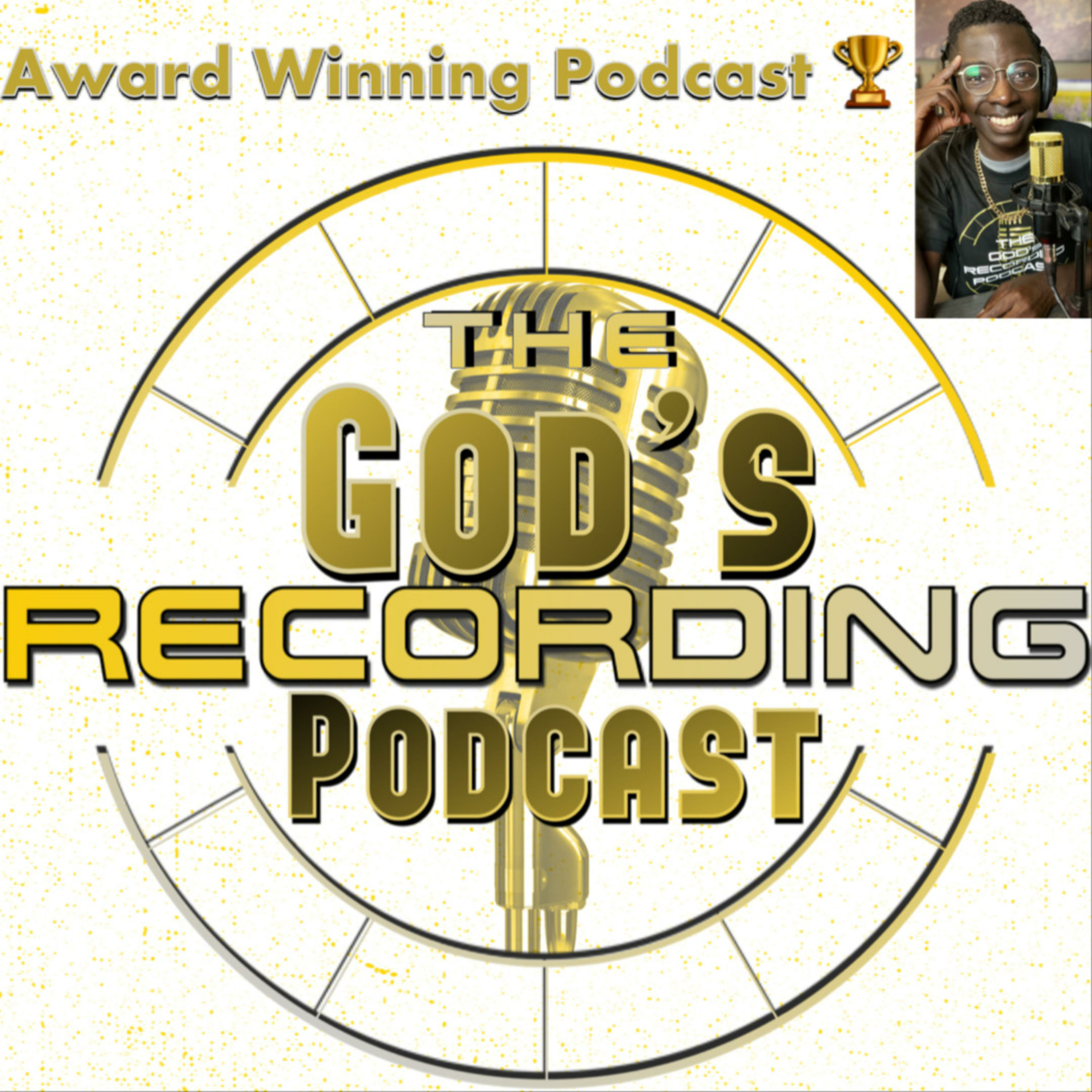 The God’s Recording Podcast