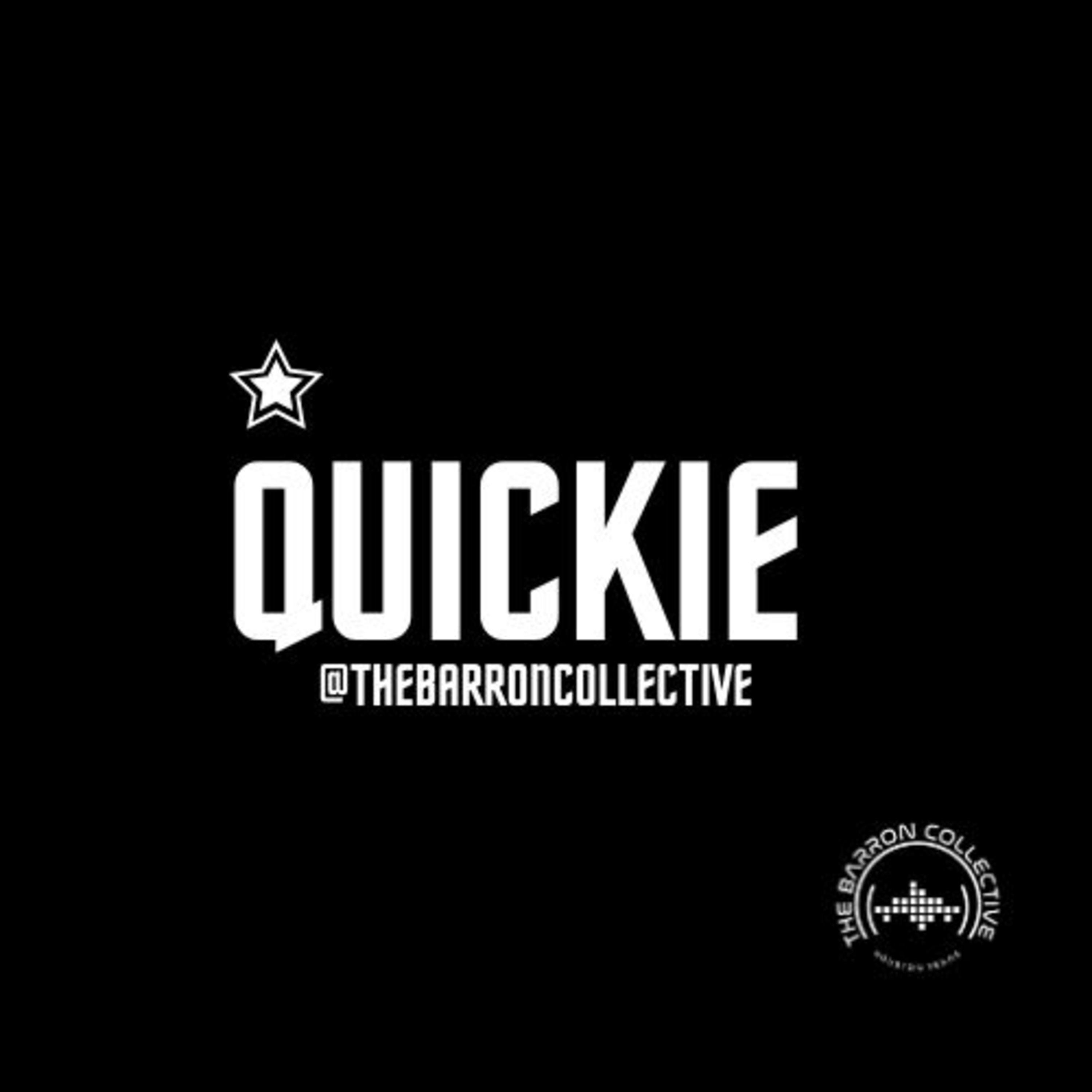Quickie @TheBarronCollective