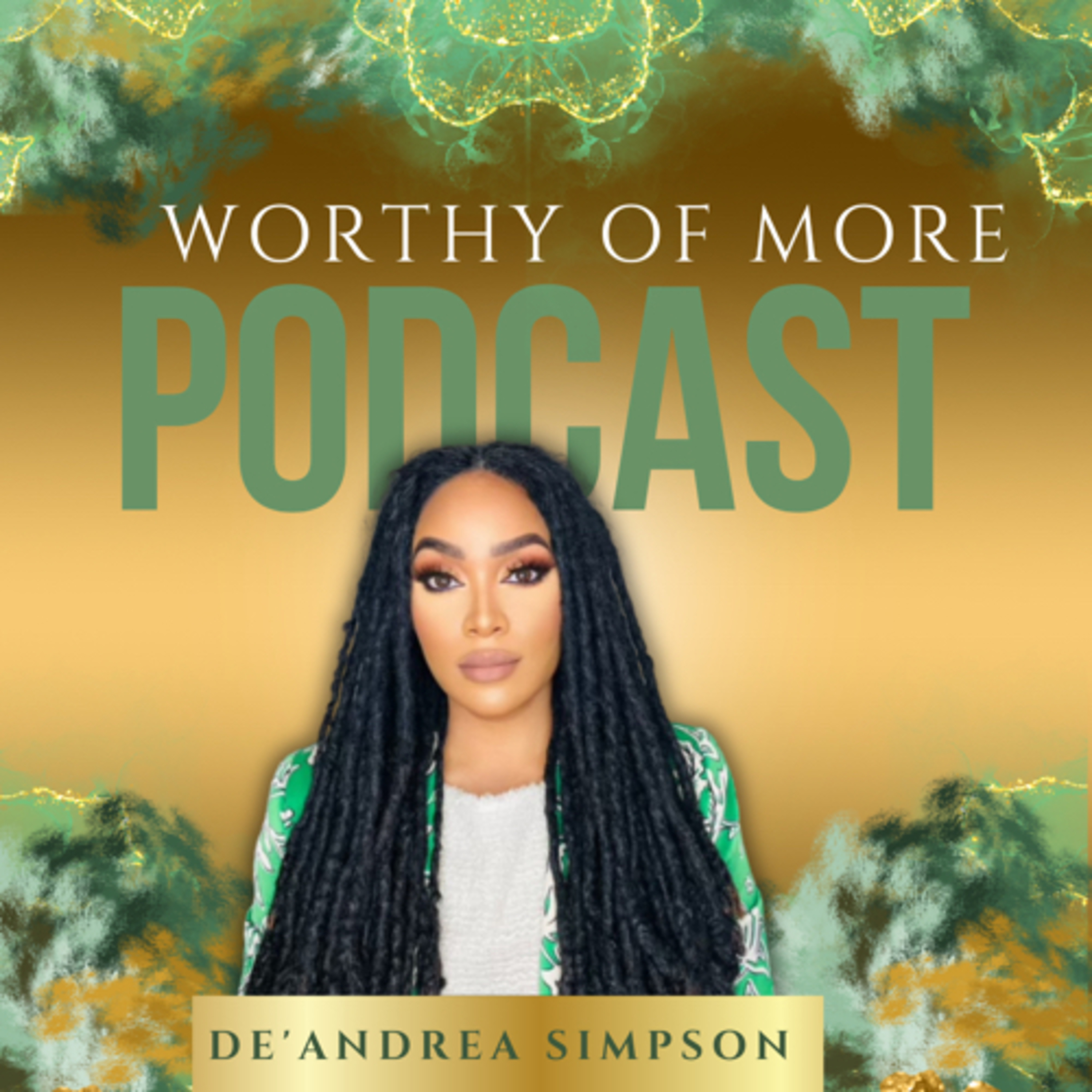 Worthy of More Podcast