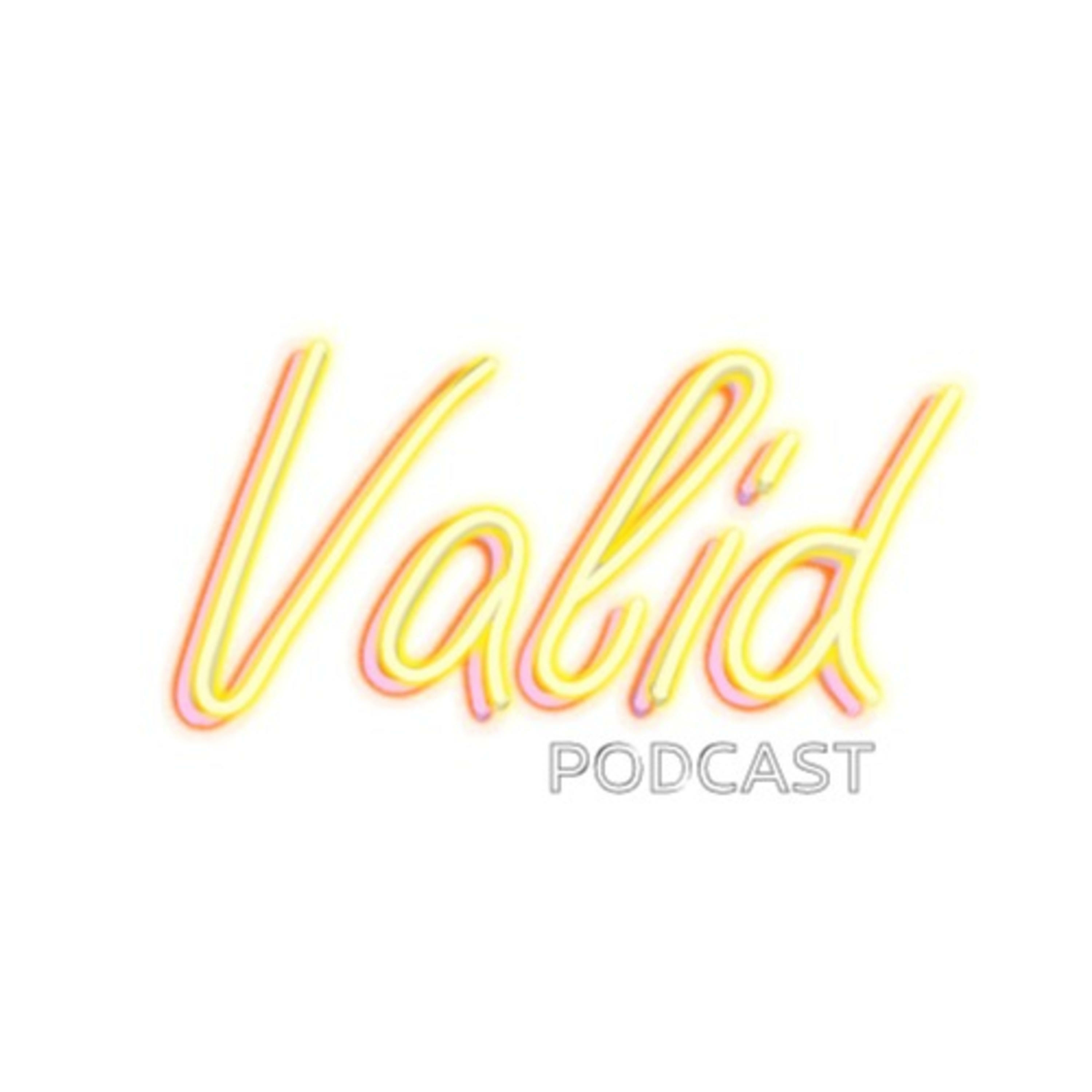 The VALID podcast