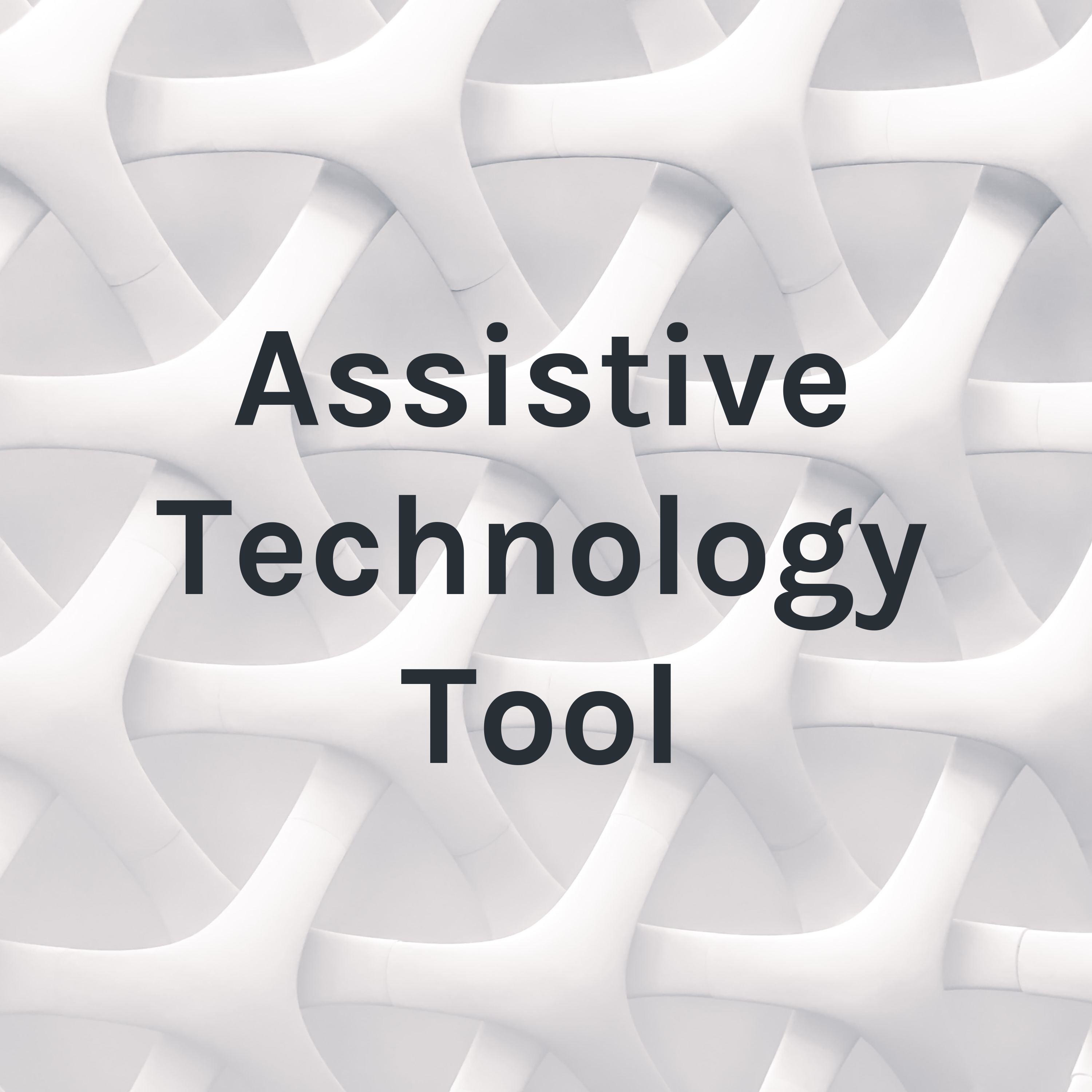 Assistive Technology Tool