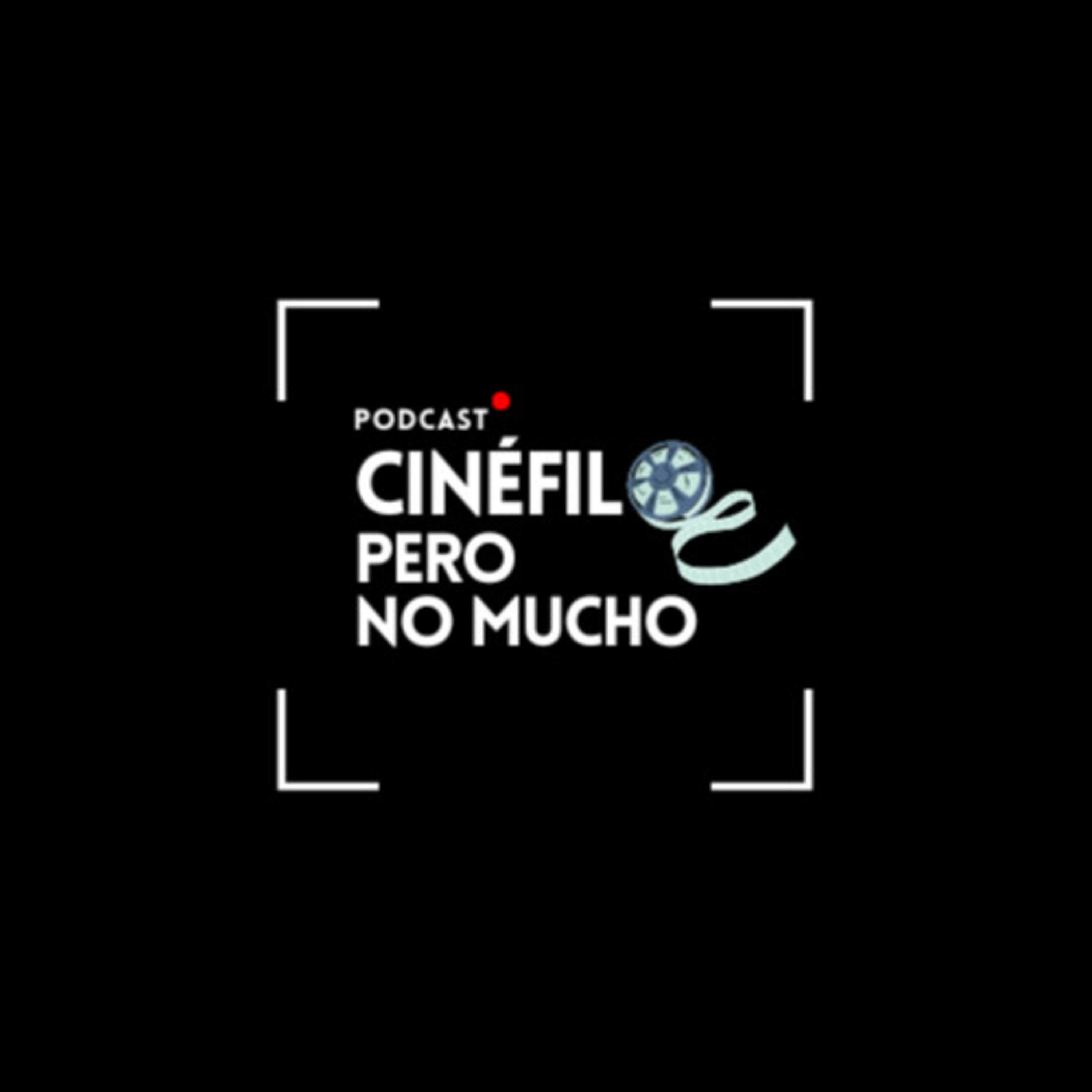 Cinéfilo pero no mucho podcast artwork