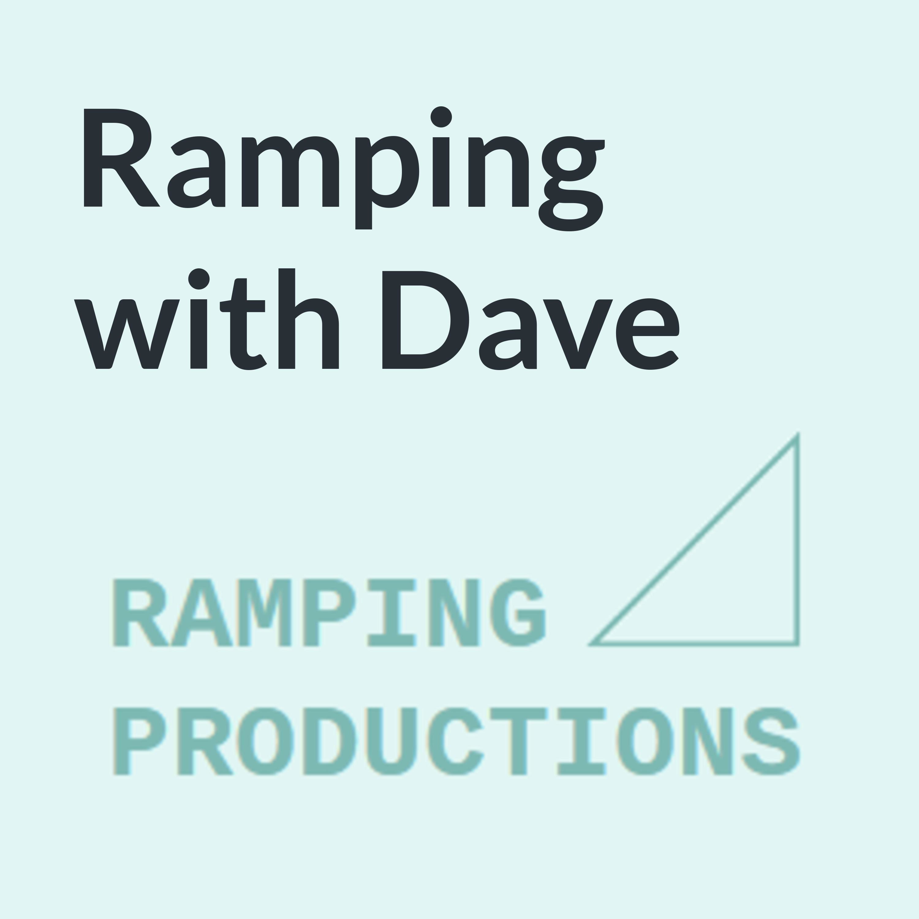 Ramping with Dave